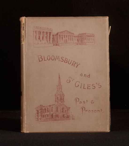 George Clinch - Bloomsbury and St Giles&Apos;S Past and Present with Historical and Antiquarian Notices of the Vicinity
