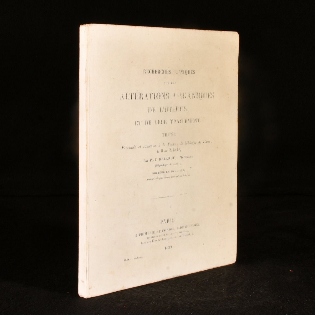 P. F. Delarue - Recherches Cliniques Sur Les AltRations Organiques de L&Apos;UtRus, Et de Leur Traitement