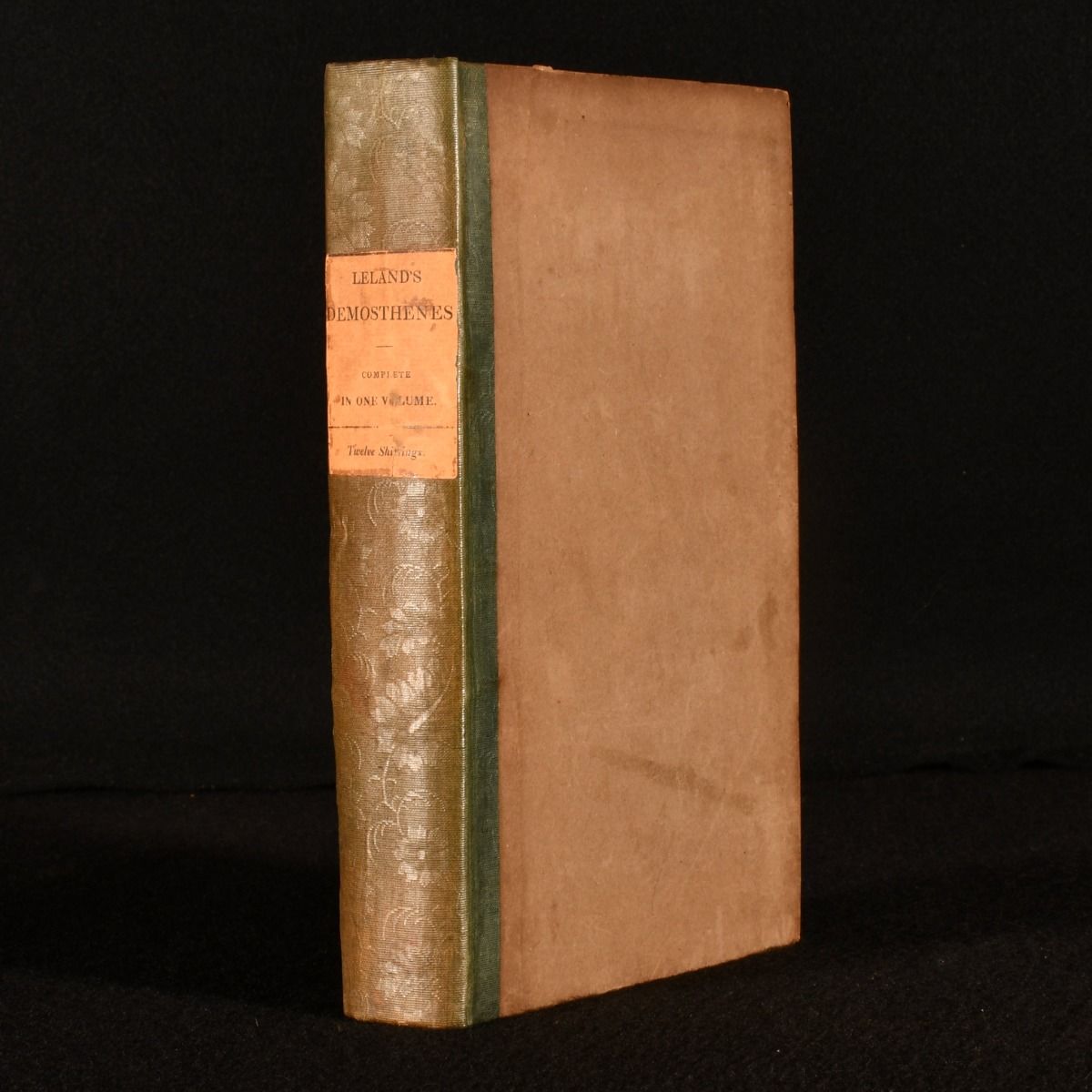 Demosthenes; Thomas Leland [trans] - The Orations of Demosthenes Pronounced to Excite the Athenians Against Philip, King of Macedon
