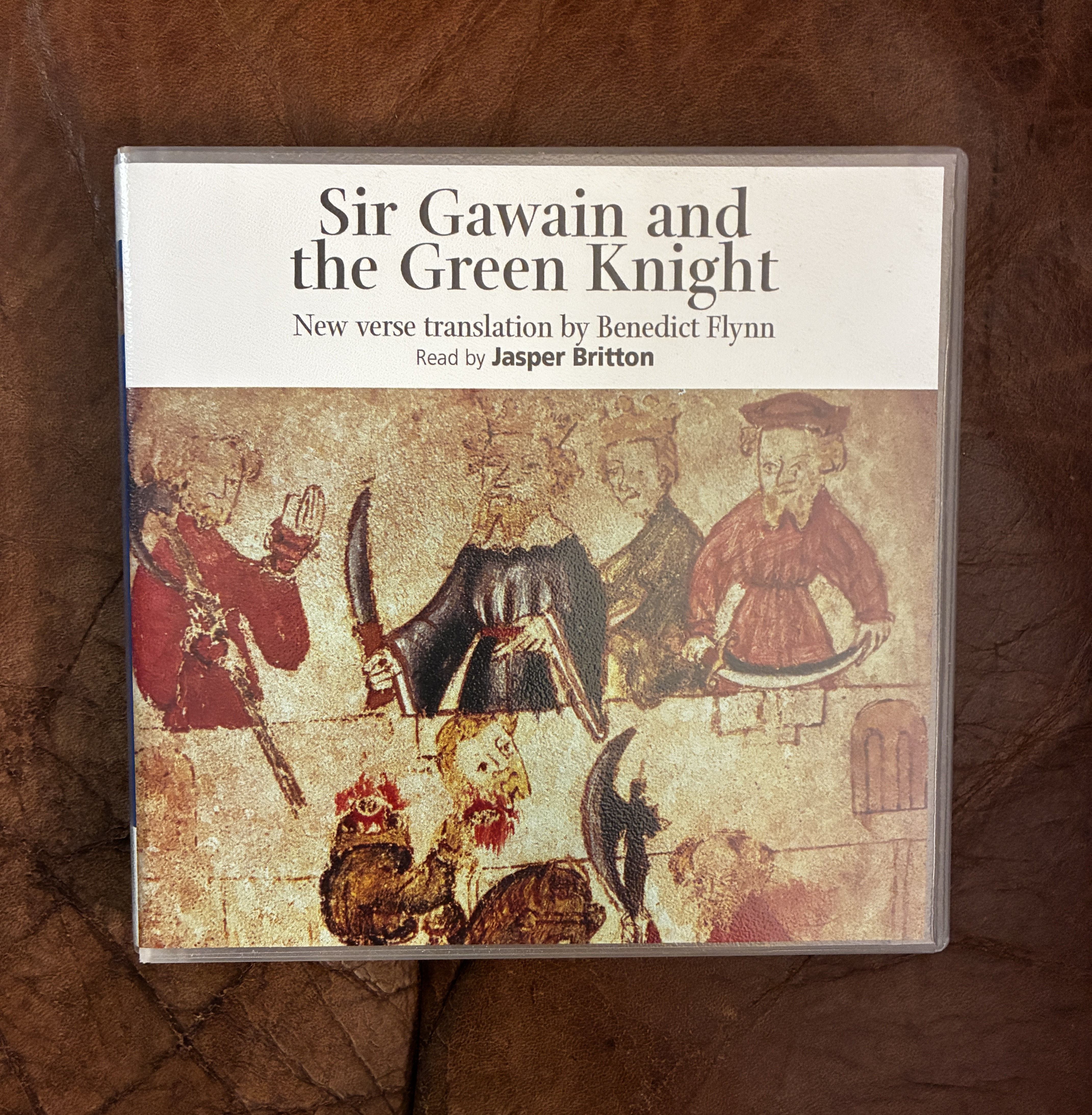 Sir Gawain and the Green Knight Two CDs New verse translation by Benedict Flynn Read by Jasper Flynn