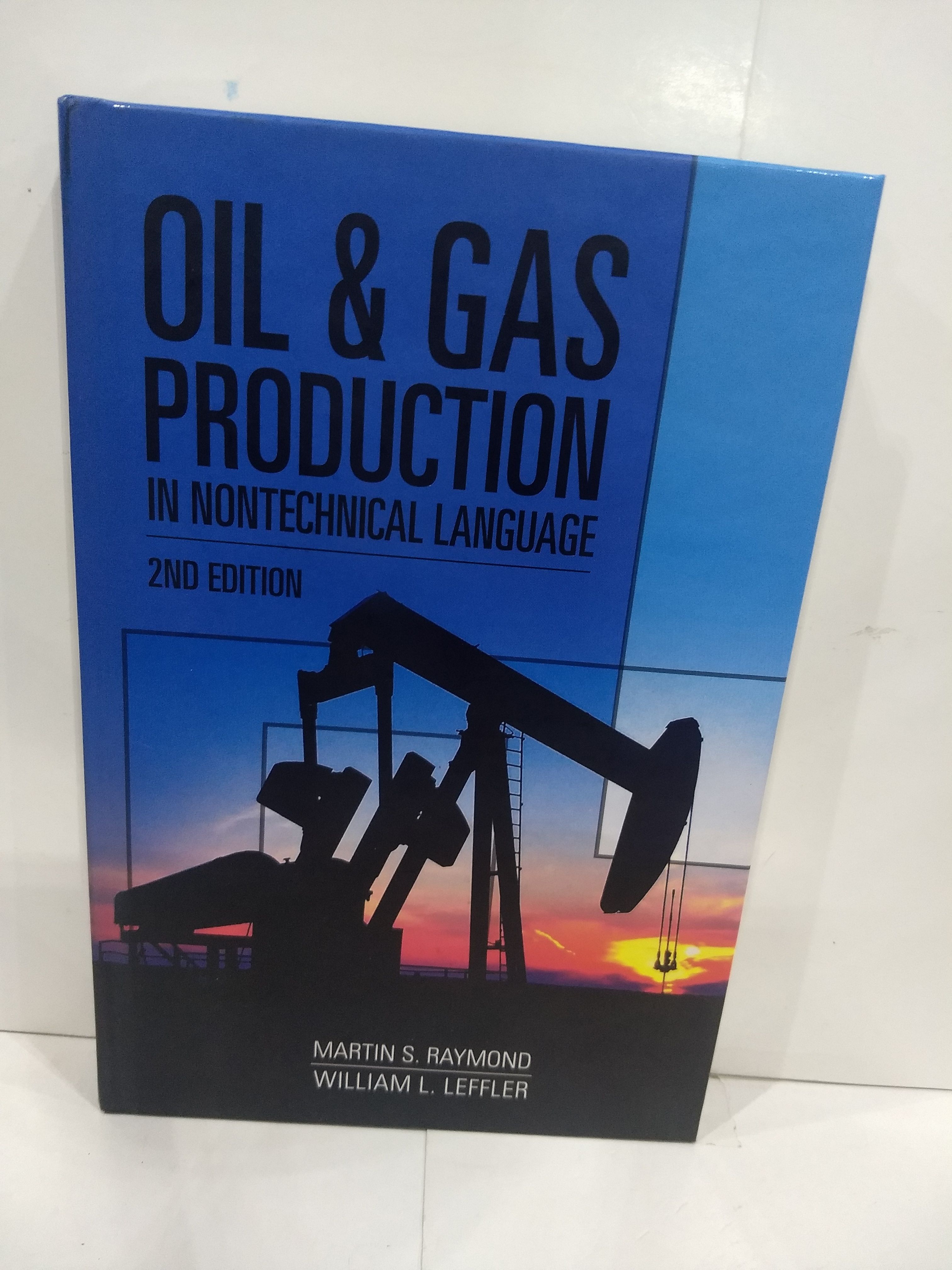 Oil &amp; Gas Production in Nontechnical Language (SIGNED)