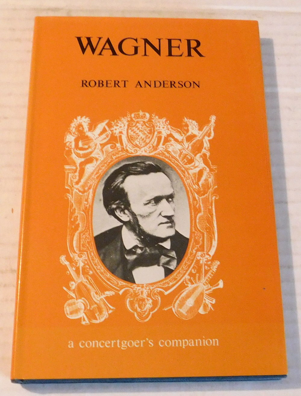 Image for WAGNER: A biography, with a survey of books, editions and recordings. WAGNER: A biography, with a survey of books, editions and recordings.