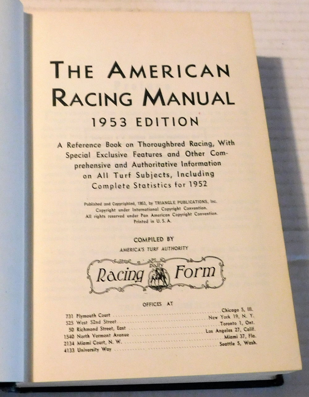 THE AMERICAN RACING MANUAL 1953 EDITION. A Reference Book on Thoroughbred Racing, With Special Exclusive Features and Other Comprehensive and Authoritative Information on All Turf Subjects, Including Statistics for 1952. Compiled by America's Turf Authority Daily Racing Form.