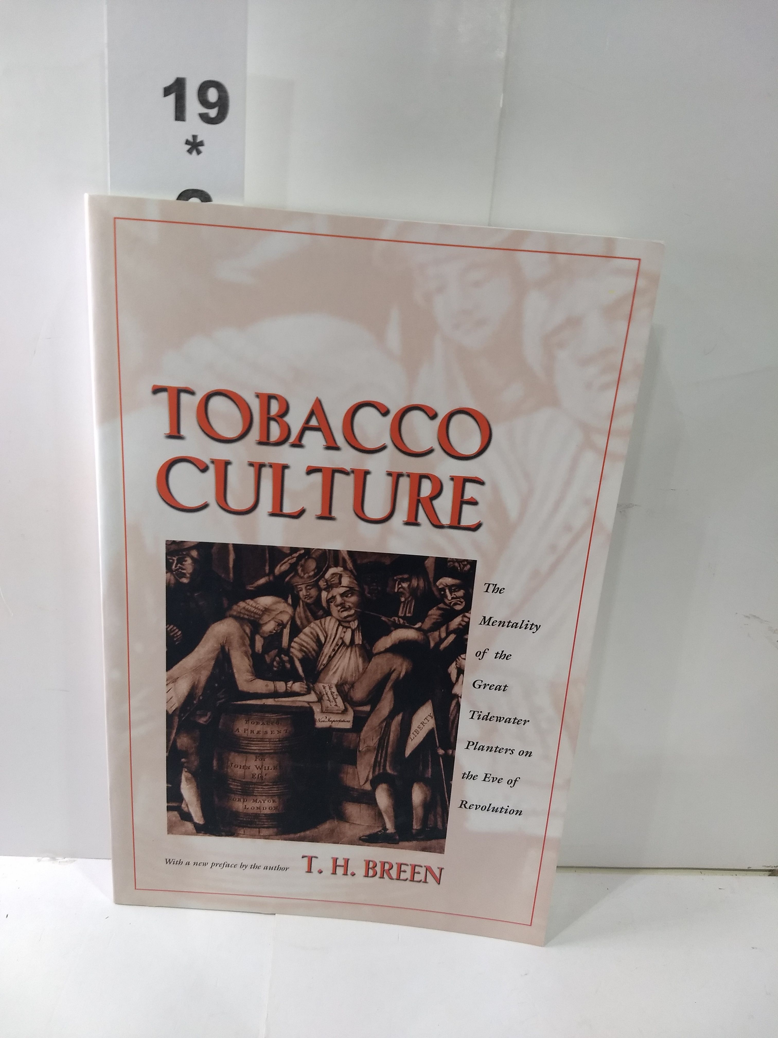 Tobacco Culture The Mentality of the Great Tidewater Planters on the