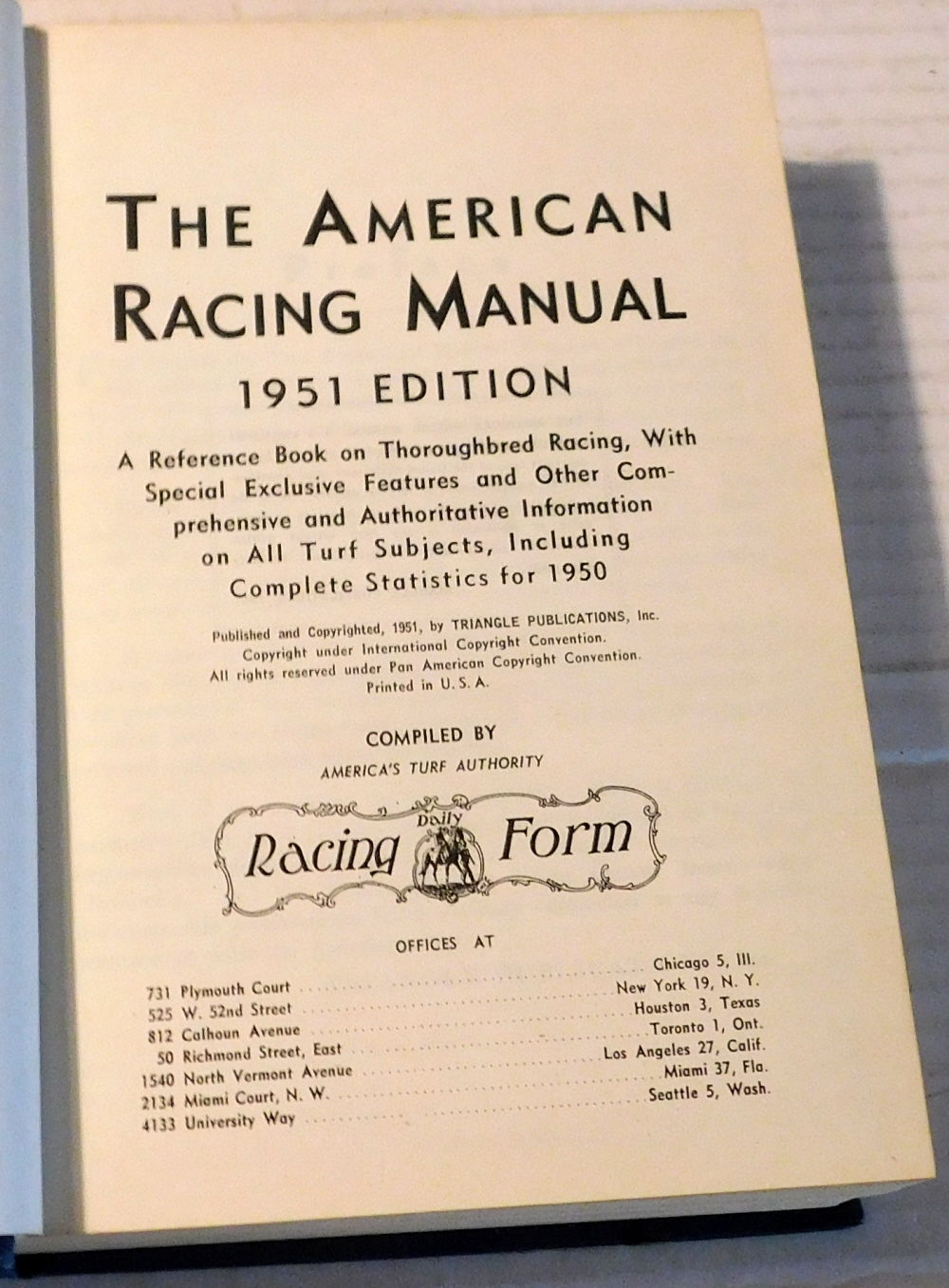 THE AMERICAN RACING MANUAL 1951 EDITION. A Reference Book on Thoroughbred Racing, With Special Exclusive Features and Other Comprehensive and Authoritative Information on All Turf Subjects, Including Statistics for 1950. Compiled by America's Turf Authority Daily Racing Forum.