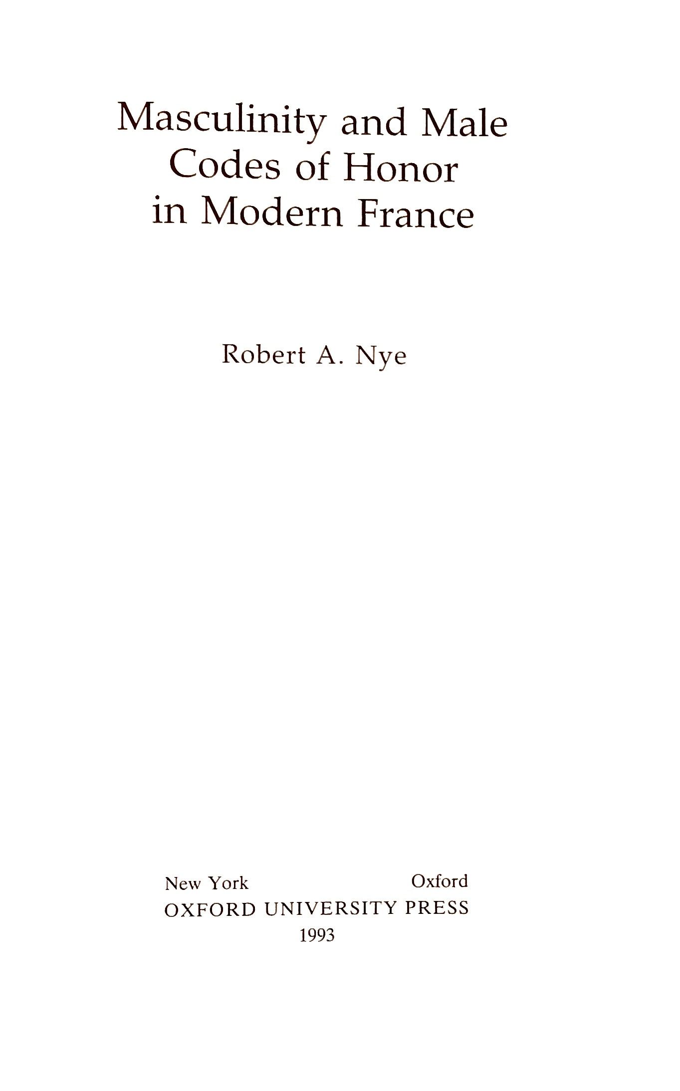 Masculinity and Male Codes of Honor in Modern France.
