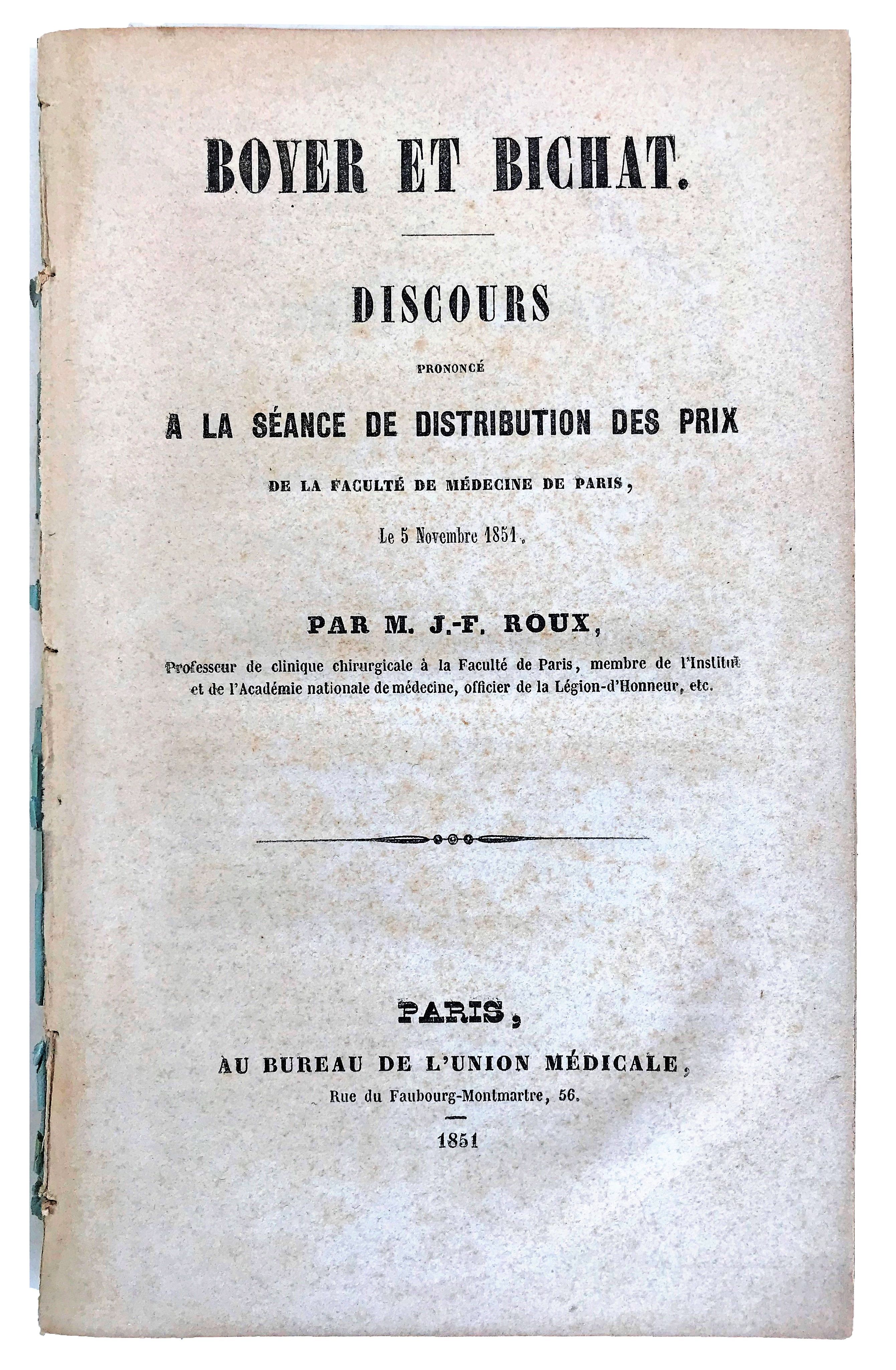 Boyer et Bichat. Discours prononce a la Seance de Distribution des Prix de la Faculte de Medecine de Paris, le 5 Novembre 1851.