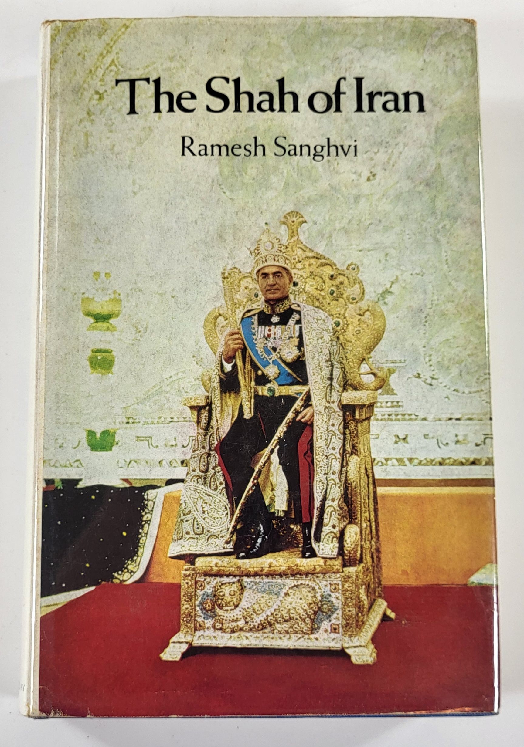 The Shah of Iran [Aryamehr: The Shah of Iran. A Political Biography]