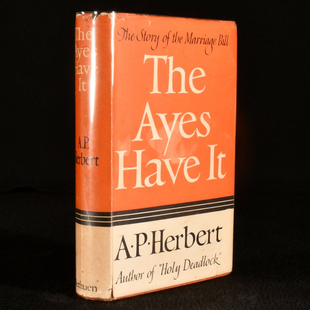 A. P. Herbert - The Ayes Have It: The Story of the Marriage Bill