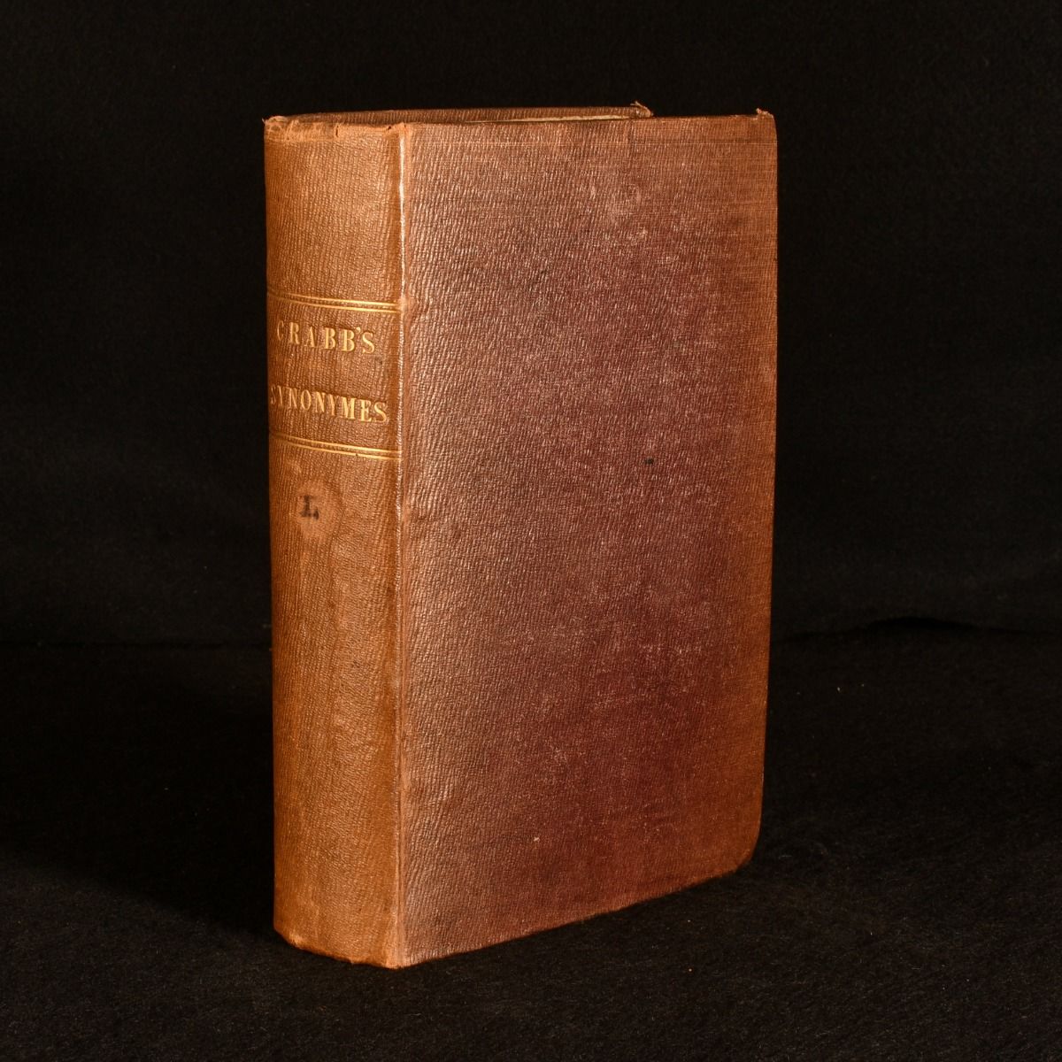 George Crabb - English Synonymes Explained, in Alphabetical Order; with Copious Illustrations and Examples Drawn from the Best Writers
