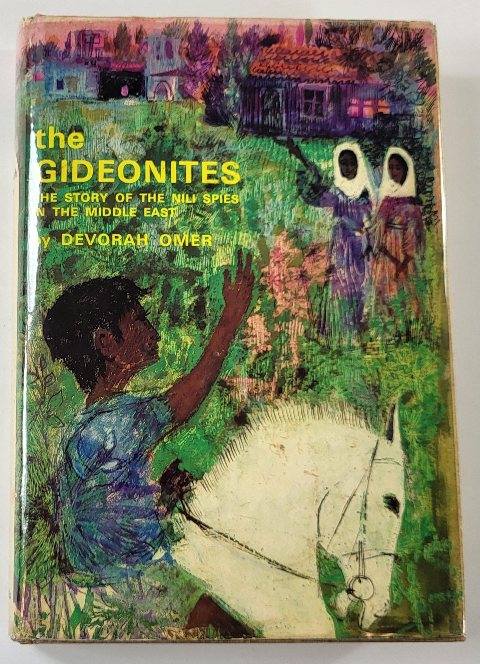 Image for The Gideonites: The Story of the Nili Spies in the Middle East The Gideonites: The Story of the Nili Spies in the Middle East