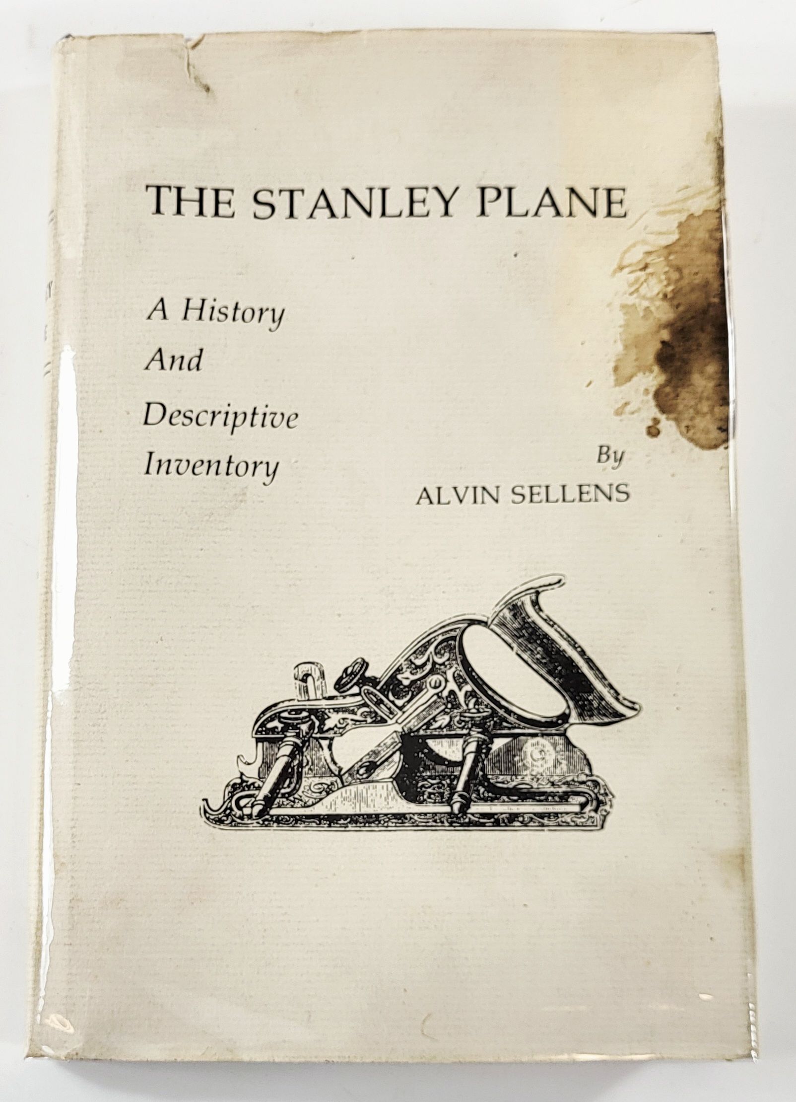 Image for The Stanley Plane: A History and Descriptive Inventory The Stanley Plane: A History and Descriptive Inventory