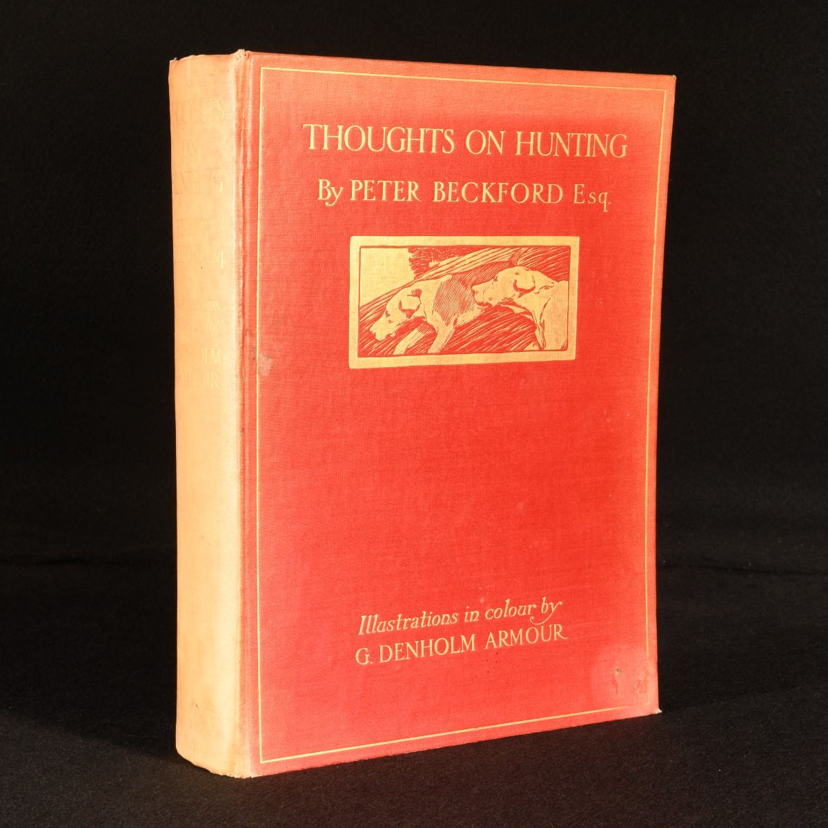 Sir Peter Beckford; E. D. Cuming - Thoughts on Hunting