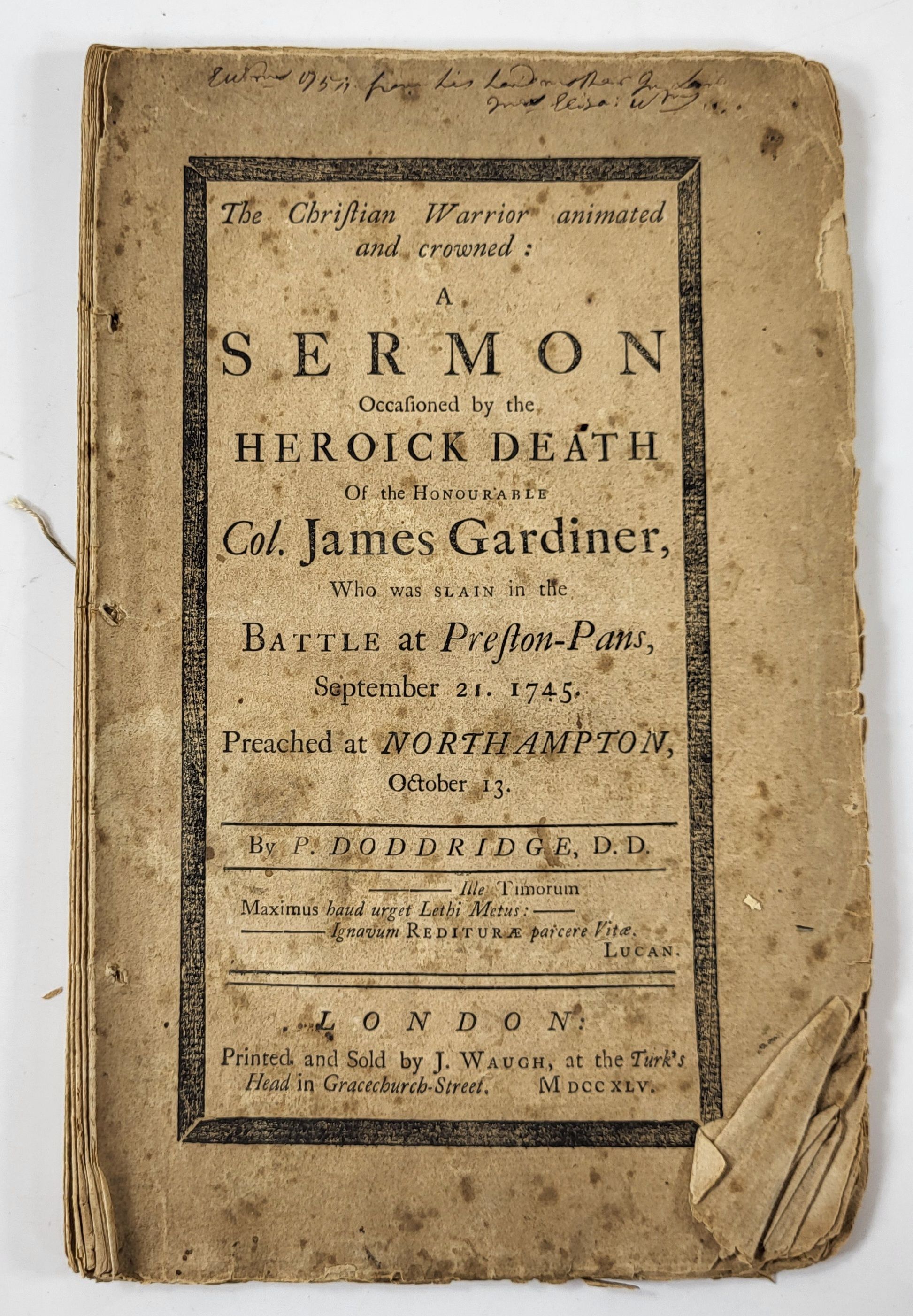 The Christian Warrior Animated and Crowned : A Sermon Occasioned By the Heroick Death of the Honourable Col. James Gardiner, Who Was Slain in the Battle at Preston-Pans, September 21, 1745. Preached at Northampton, October 13.