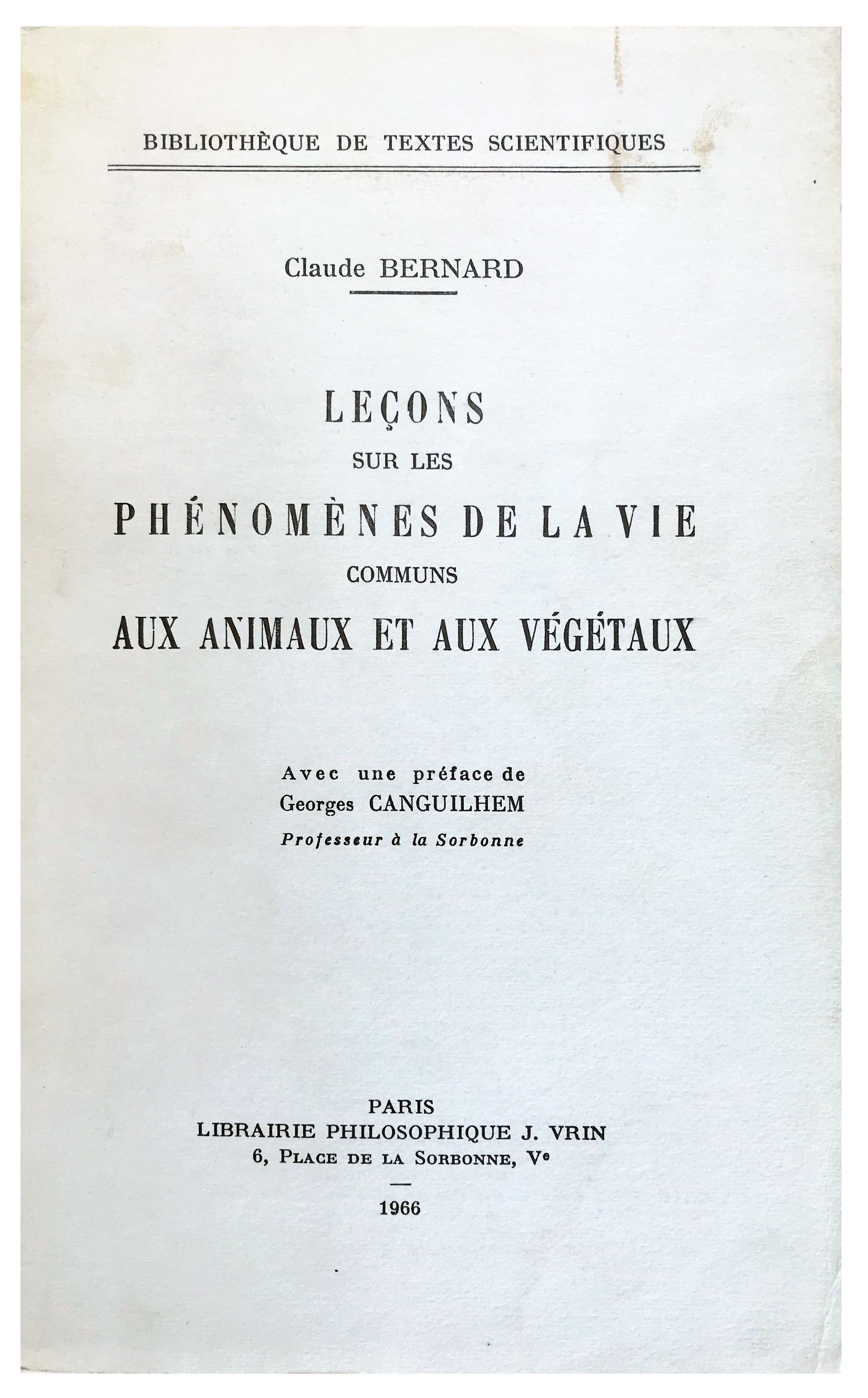Lecons sur les Phenomenes de la vie Communs aux Animaux et aux Vegetaux.