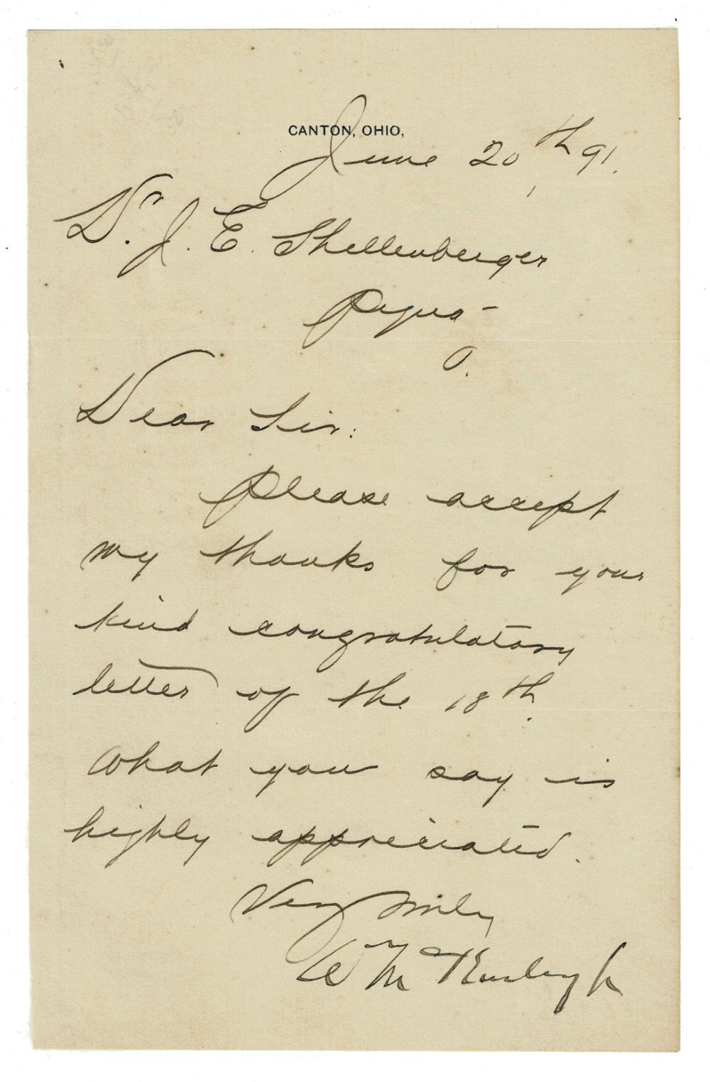 Image for AUTOGRAPH LETTER SIGNED by the future President WILLIAM McKINLEY, thanking Dr. James E. Shellenberger for his letter congratulating him on his nomination as Governor of Ohio. AUTOGRAPH LETTER SIGNED by the future President WILLIAM McKINLEY, thanking Dr. James E. Shellenberger for his letter congratulating him on his nomination as Governor of Ohio.