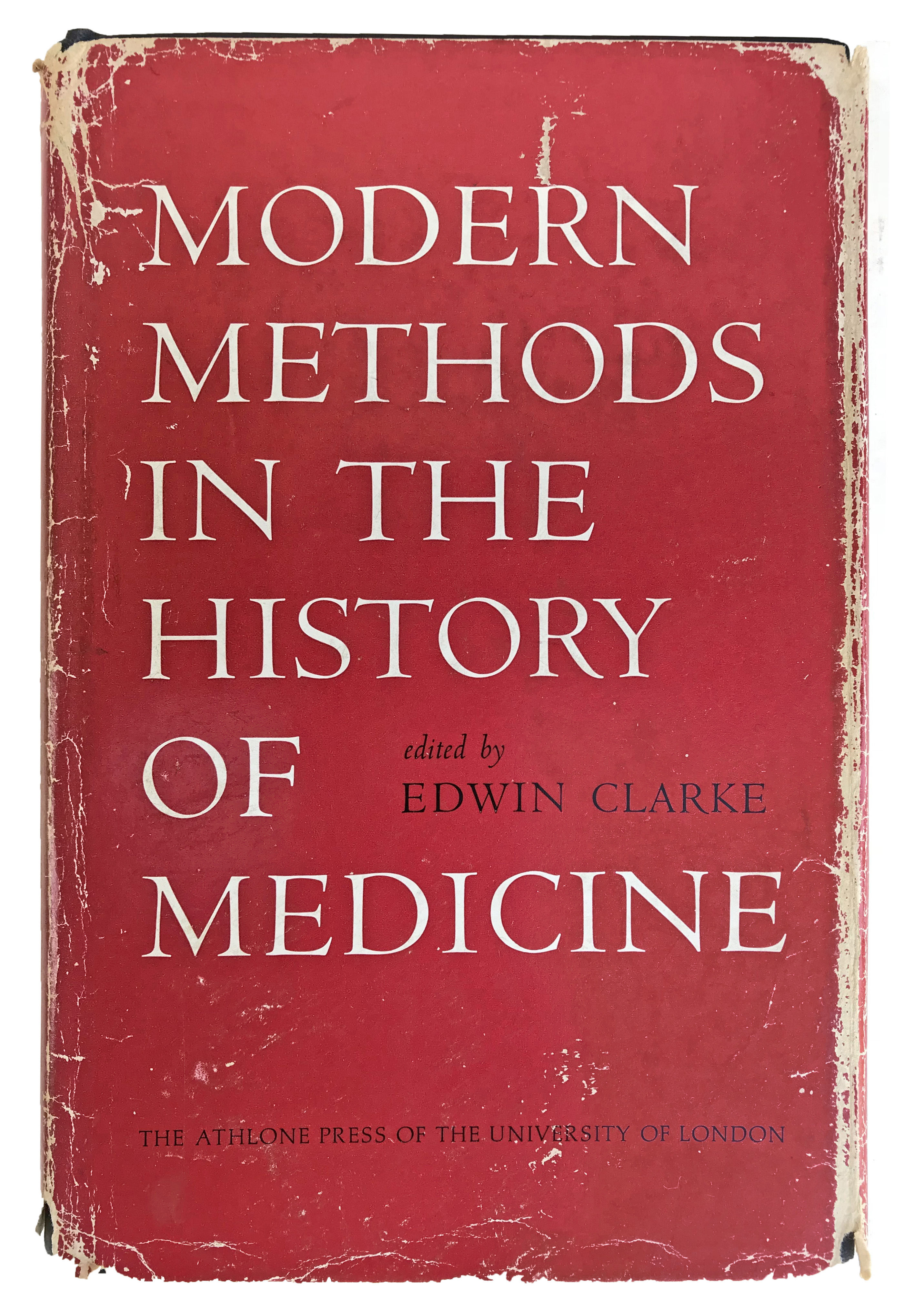 Modern Methods in the History of Medicine.
