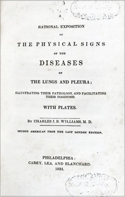 A Rational Exposition of the Physical Signs of the Diseases of the Lungs and Pleura; illustrating their pathology and facilitating their diagnosis. Second American from the Last London Edition.