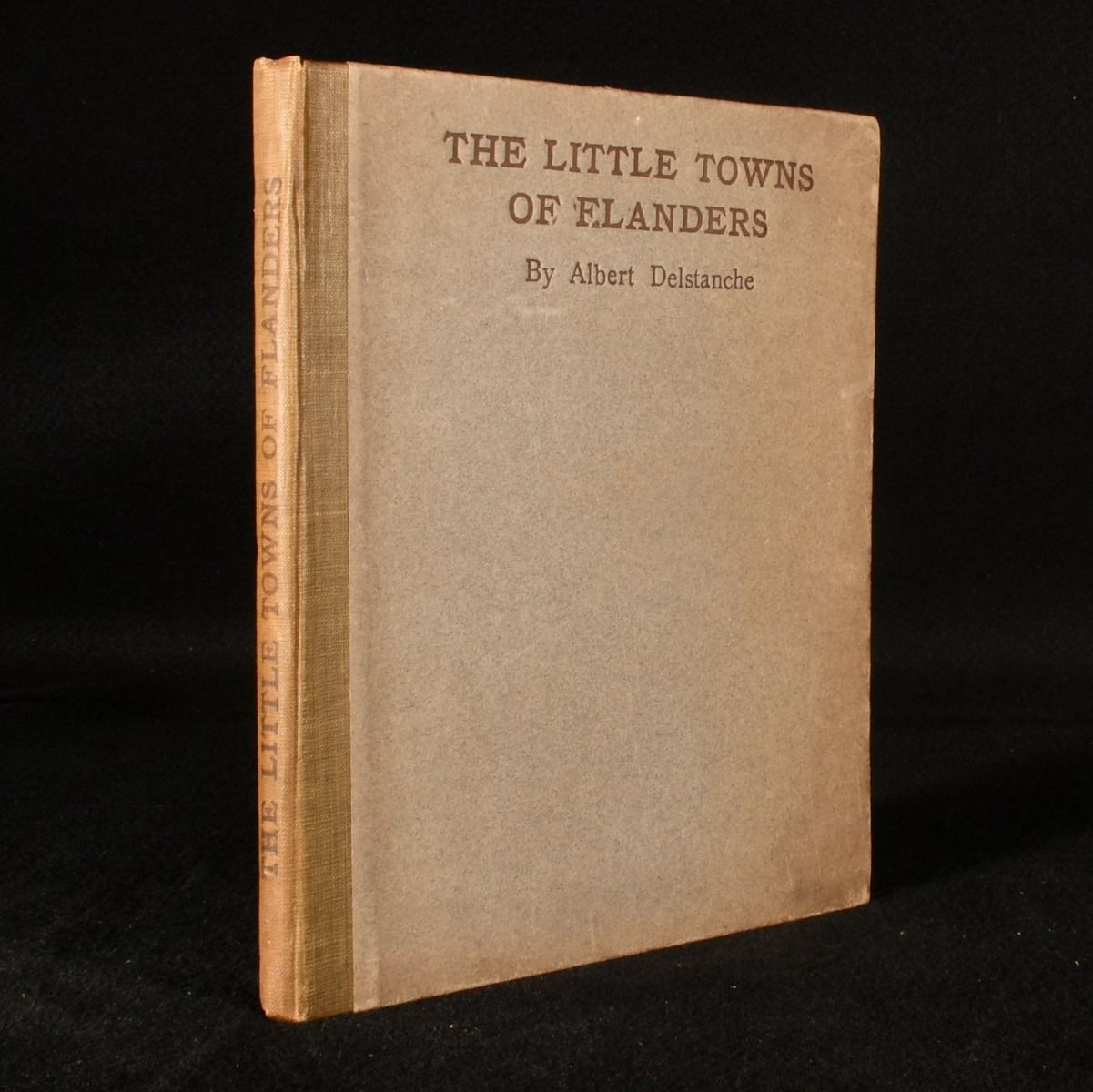 Albert Delstanche; Geoffrey Whitworth [trans.] - The Little Towns of Flanders