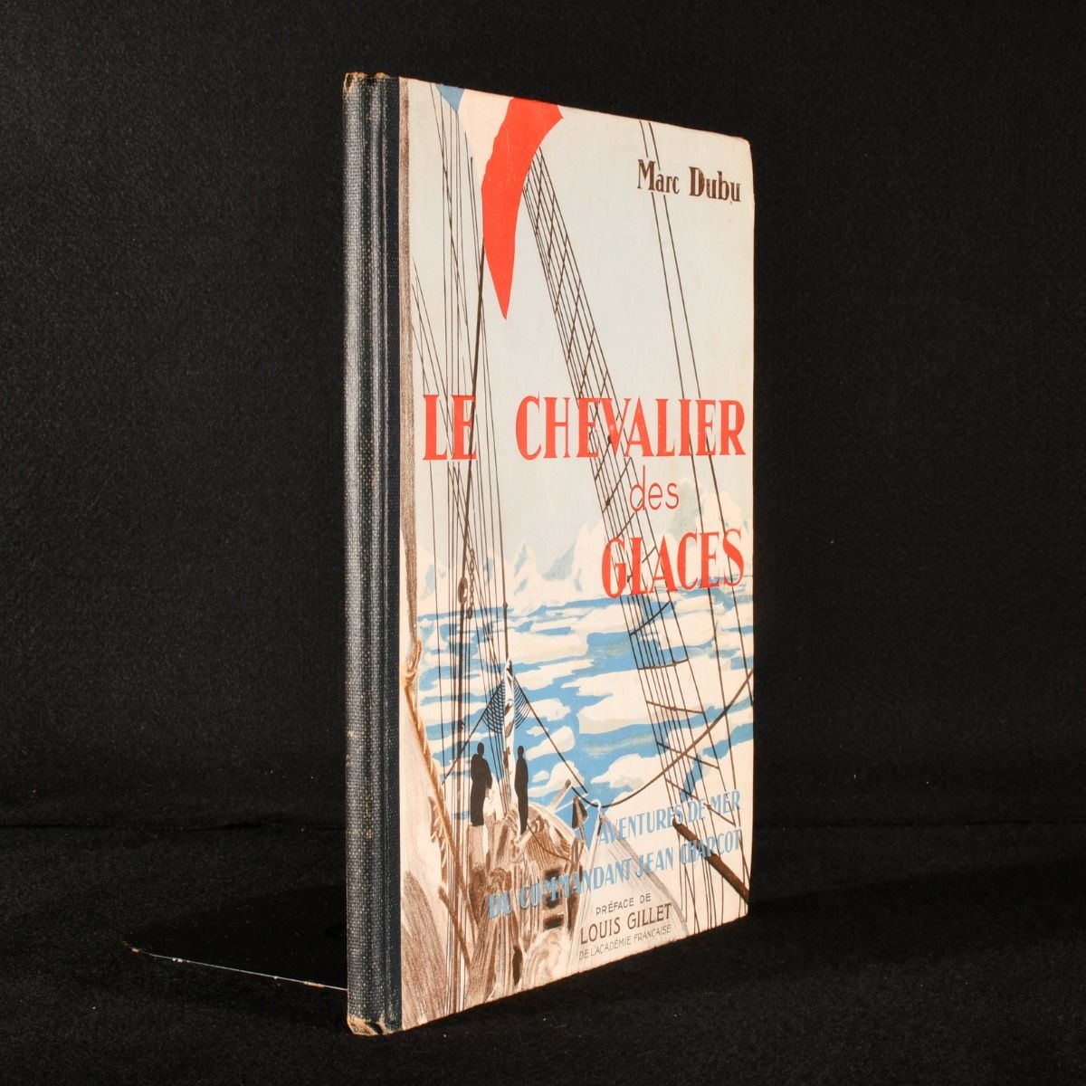 Marc Dubu - Le Chevalier Des Glaces: Aventures de Mer de Jean-Baptiste Charcot