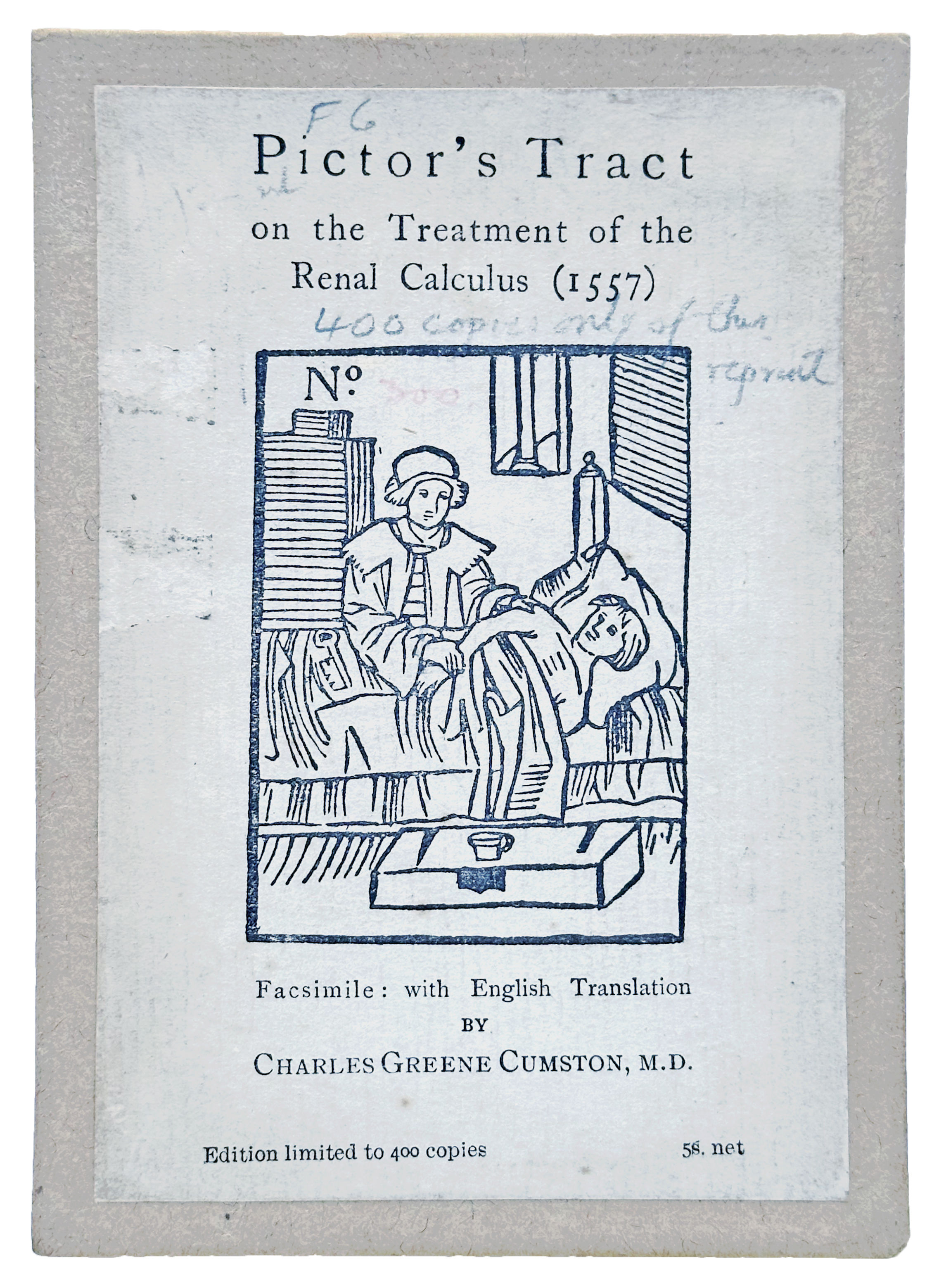 Pictor's Tract on the Treatment of the Renal Calculus (1557). Facsimile with English translation by Charles Greene Cunston.
