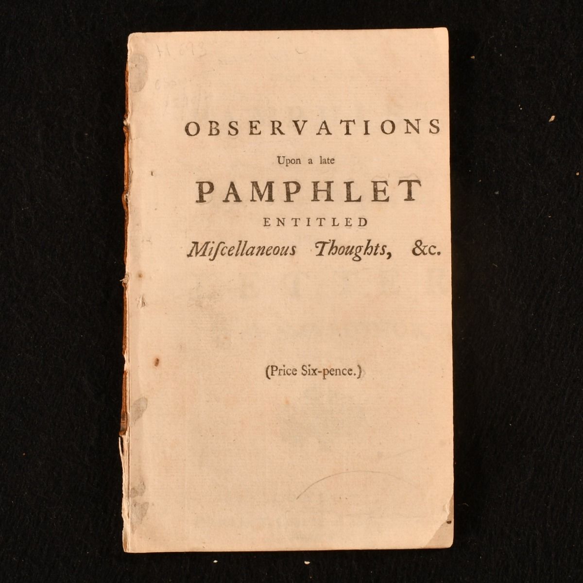  - Observations Upon a Late Pamphlet Entitled Miscellaneous Thoughts, &C in a Letter to the Noble Author