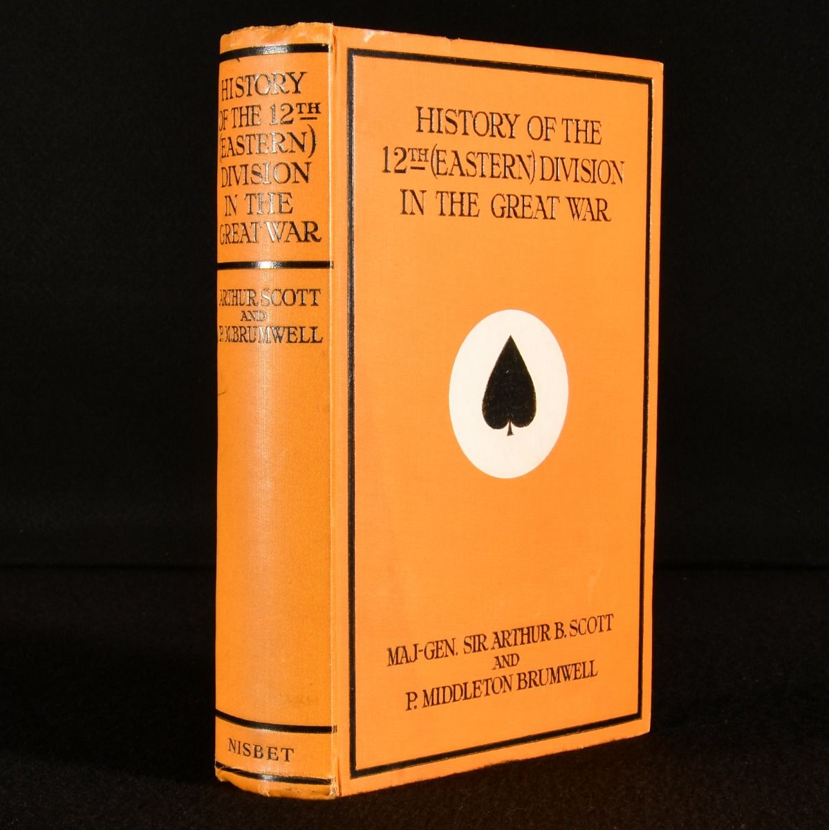 Major-General Sir Arthur B. Scott [Ed.]; P. Middleton Brumwell [Compiled] - History of the (12th Eastern) Division in the Great War, 1914-1918