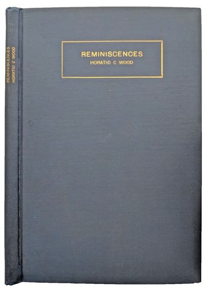 Reminiscences of an American Pioneer in Experimental Medicine; Dr. Wood as a Medical Practitioner by G.E. de Schweinitz; Dr. Wood's bibliographical record.