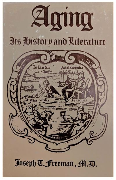 Aging; Its History and Literature.