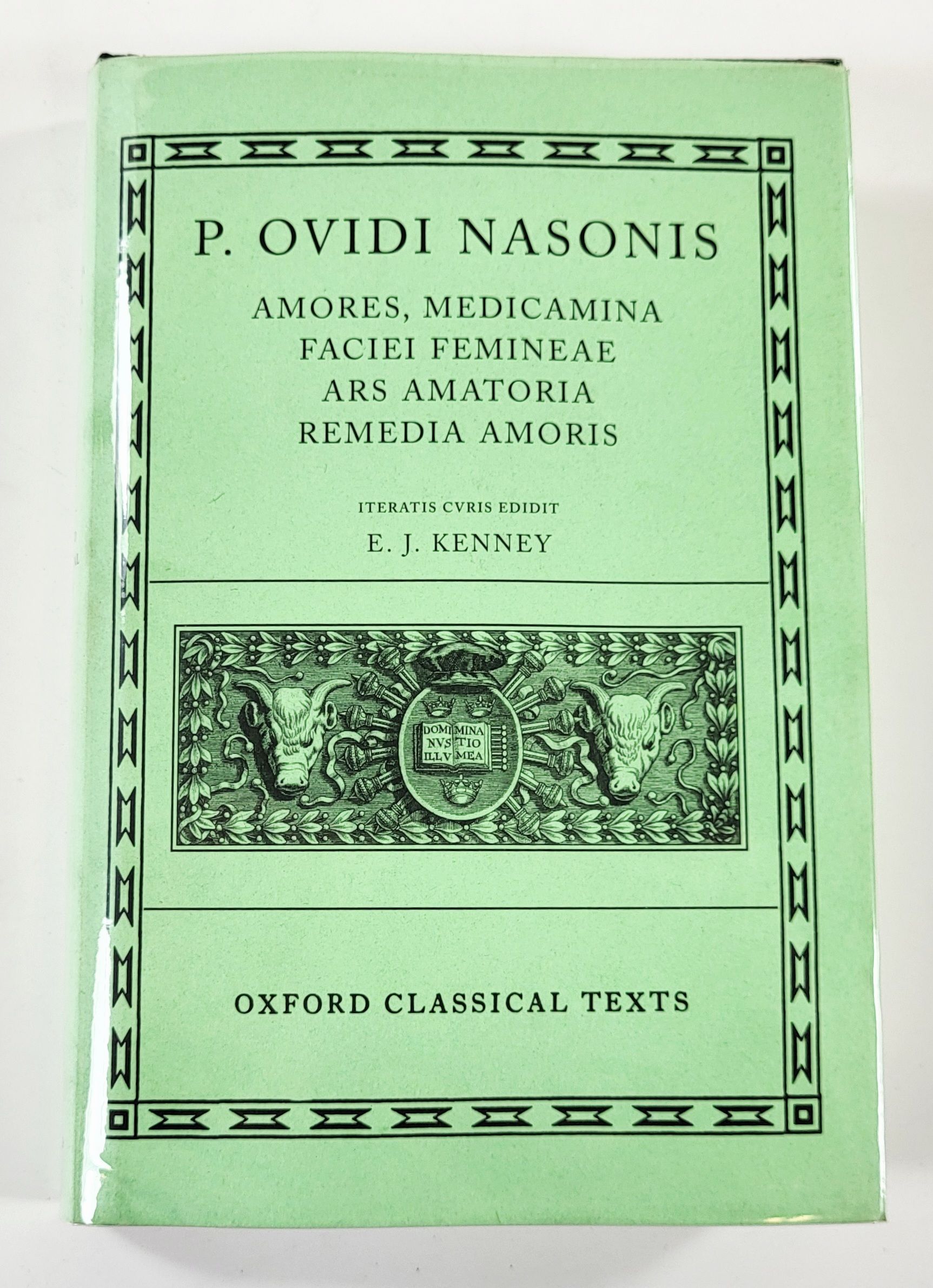P. Ovidi Nasonis: Ameroes, Medicamina Faciei Femineae, Ars Amatoria, Remedia Amoris