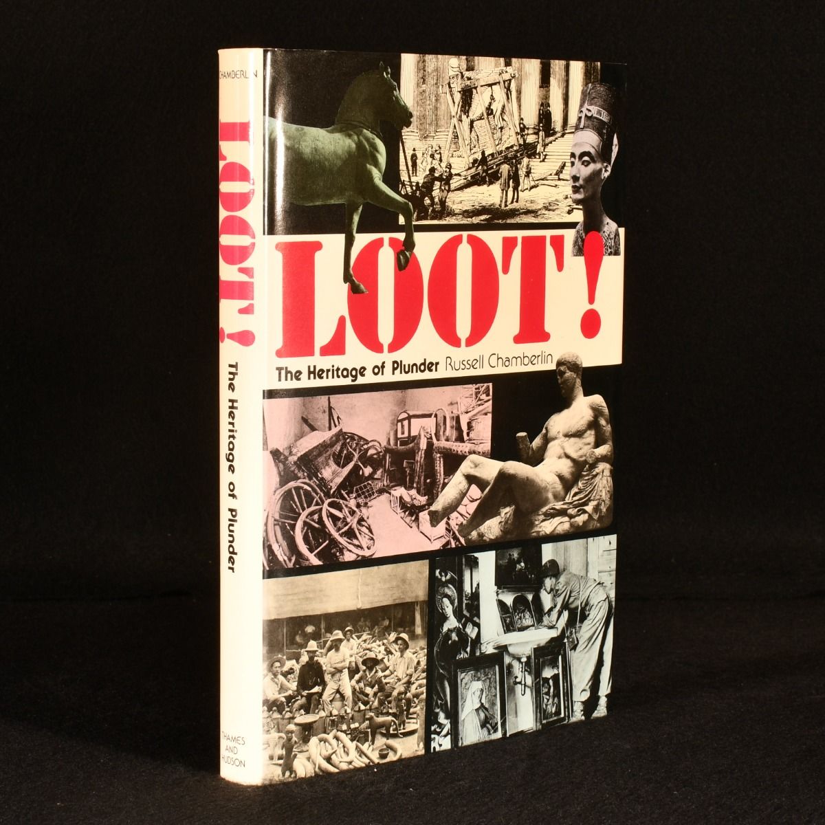 Russell Chamberlain - Loot! the Heritage of Plunder