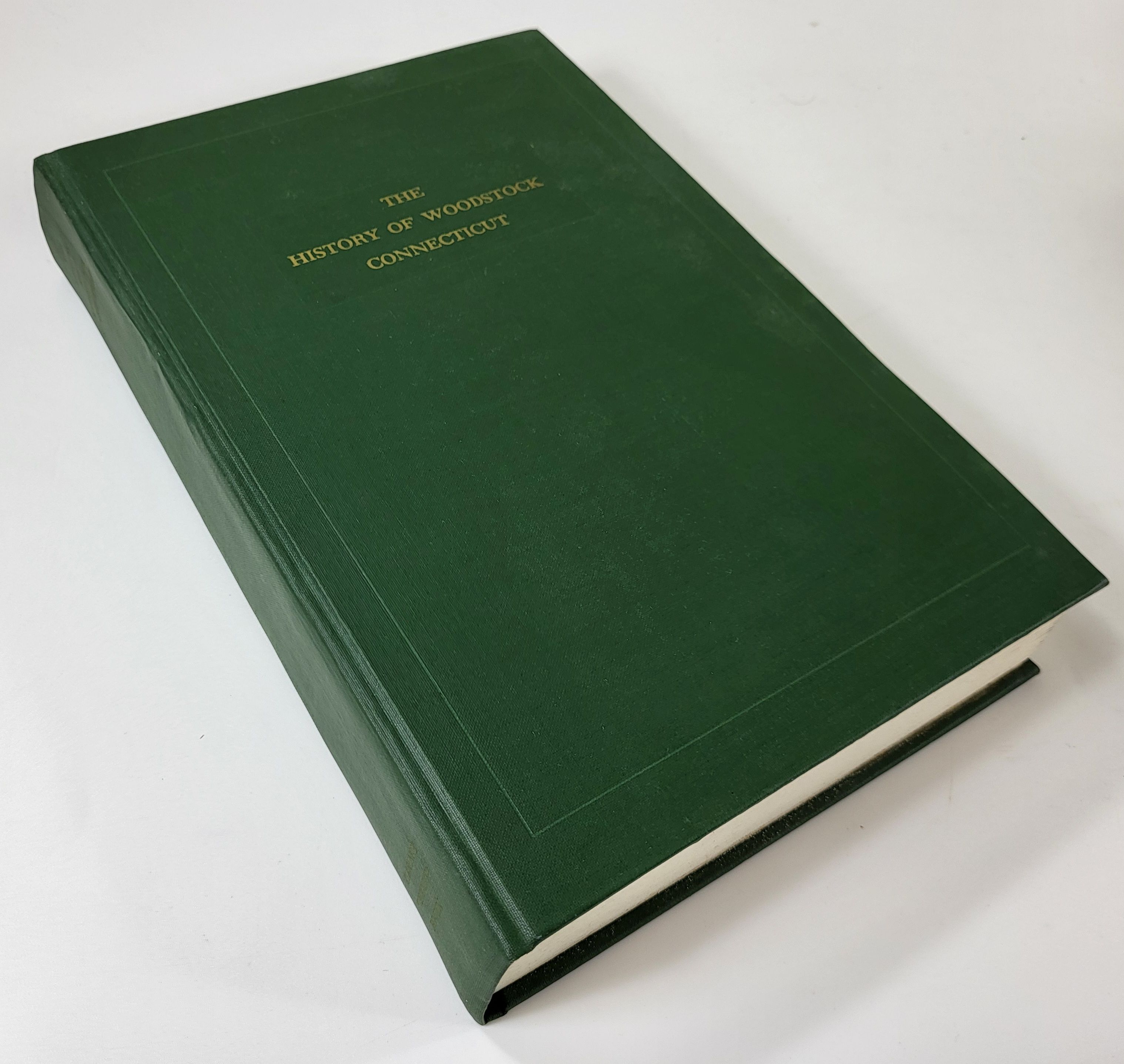 The History of Woodstock, Connecticut. A Reprint of the 1926 Edition