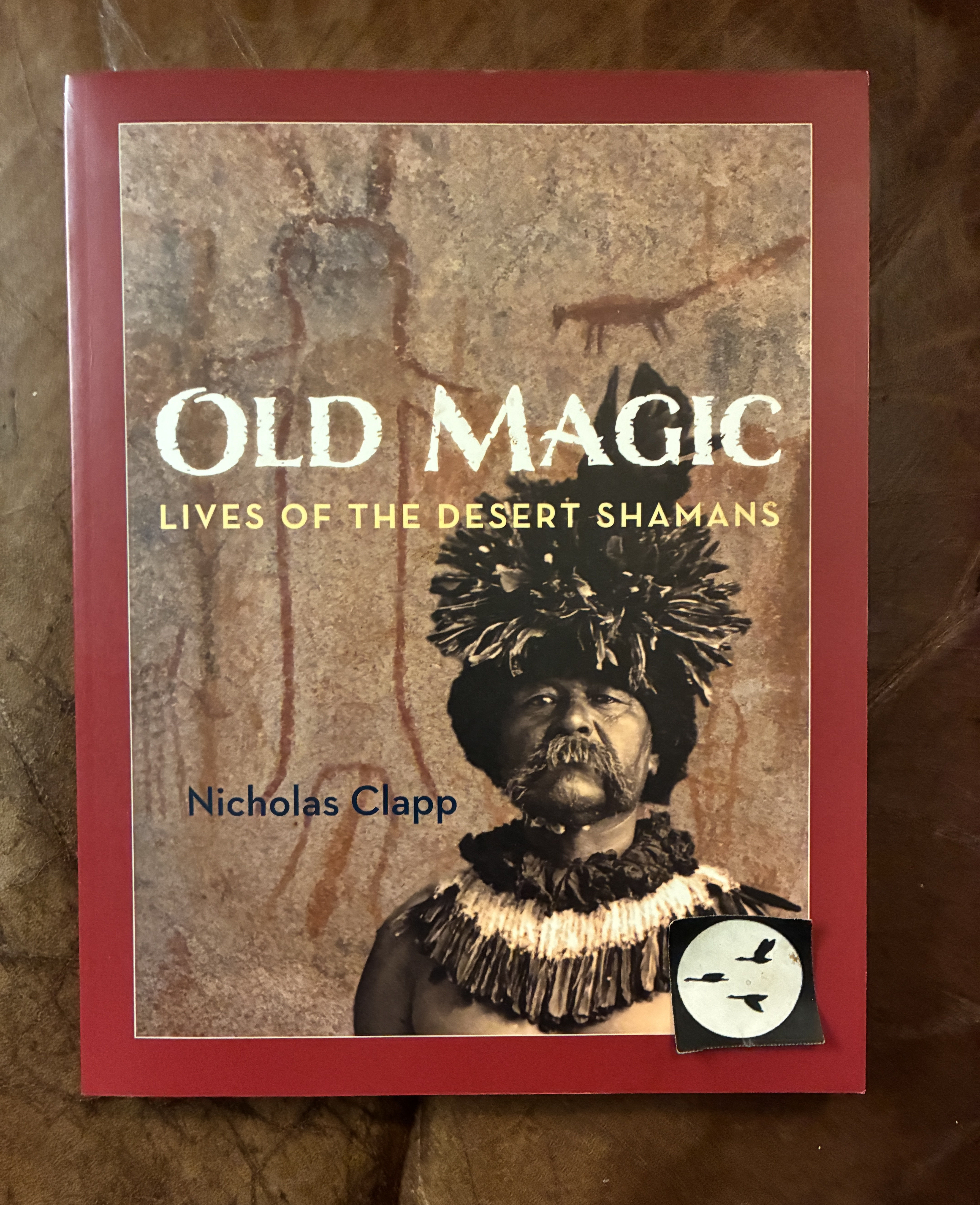 Old Magic: Lives of the Desert Shamans