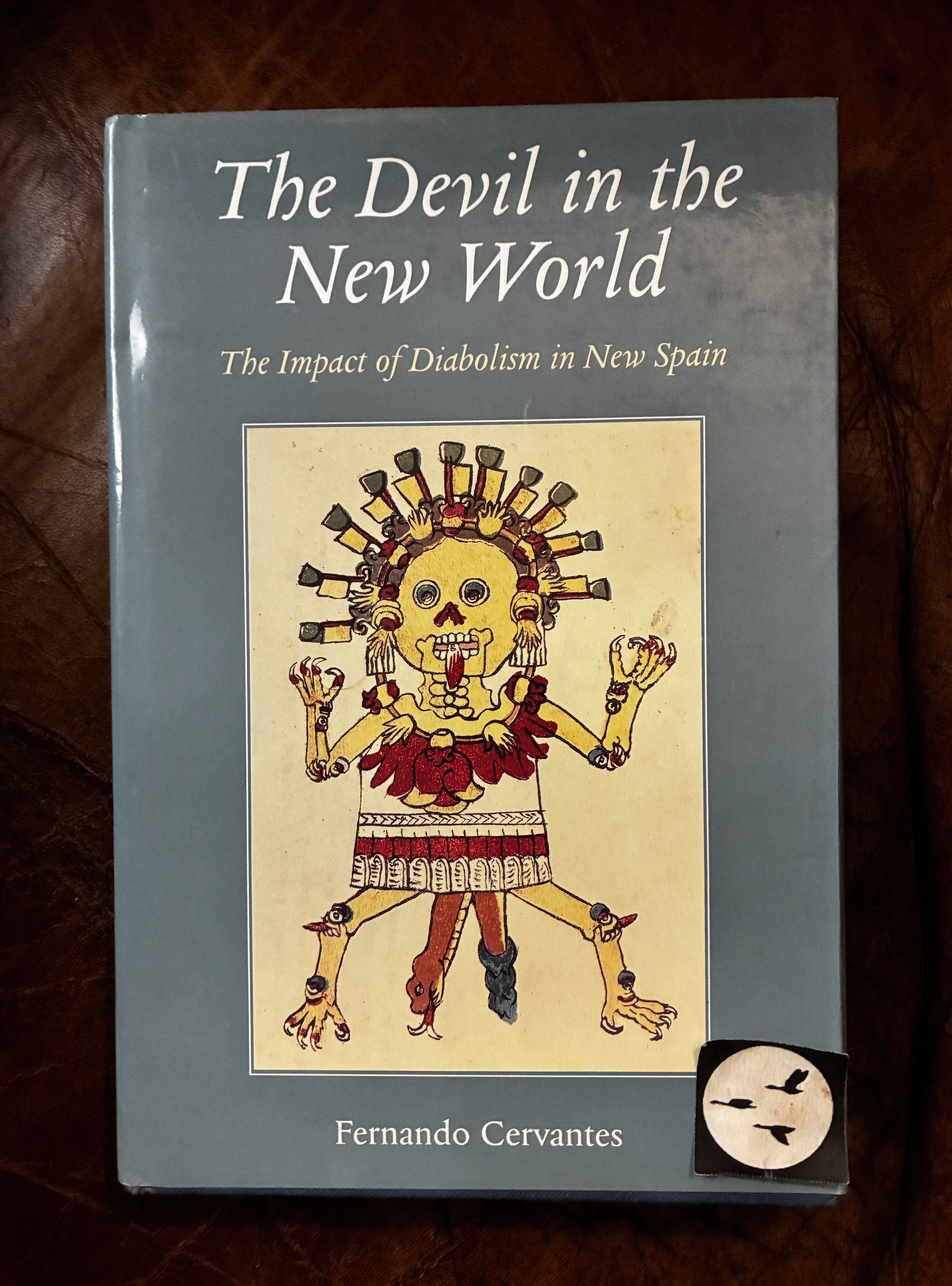 Image for The Devil in the New World The Impact of Diabolism in New Spain The Devil in the New World The Impact of Diabolism in New Spain