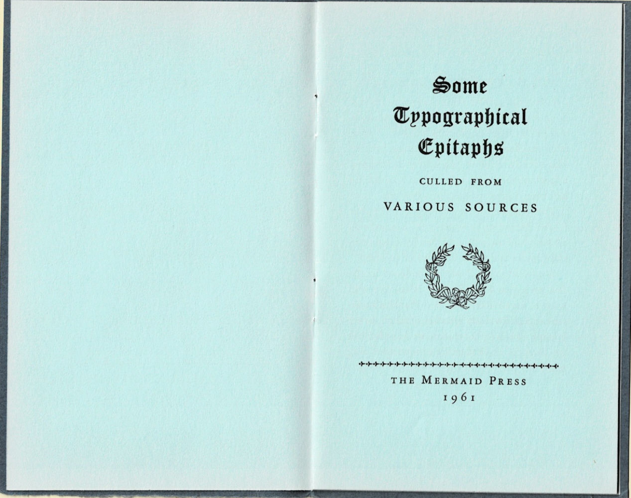 SOME TYPOGRAPHICAL EPITAPHS / Culled from Various Sources.