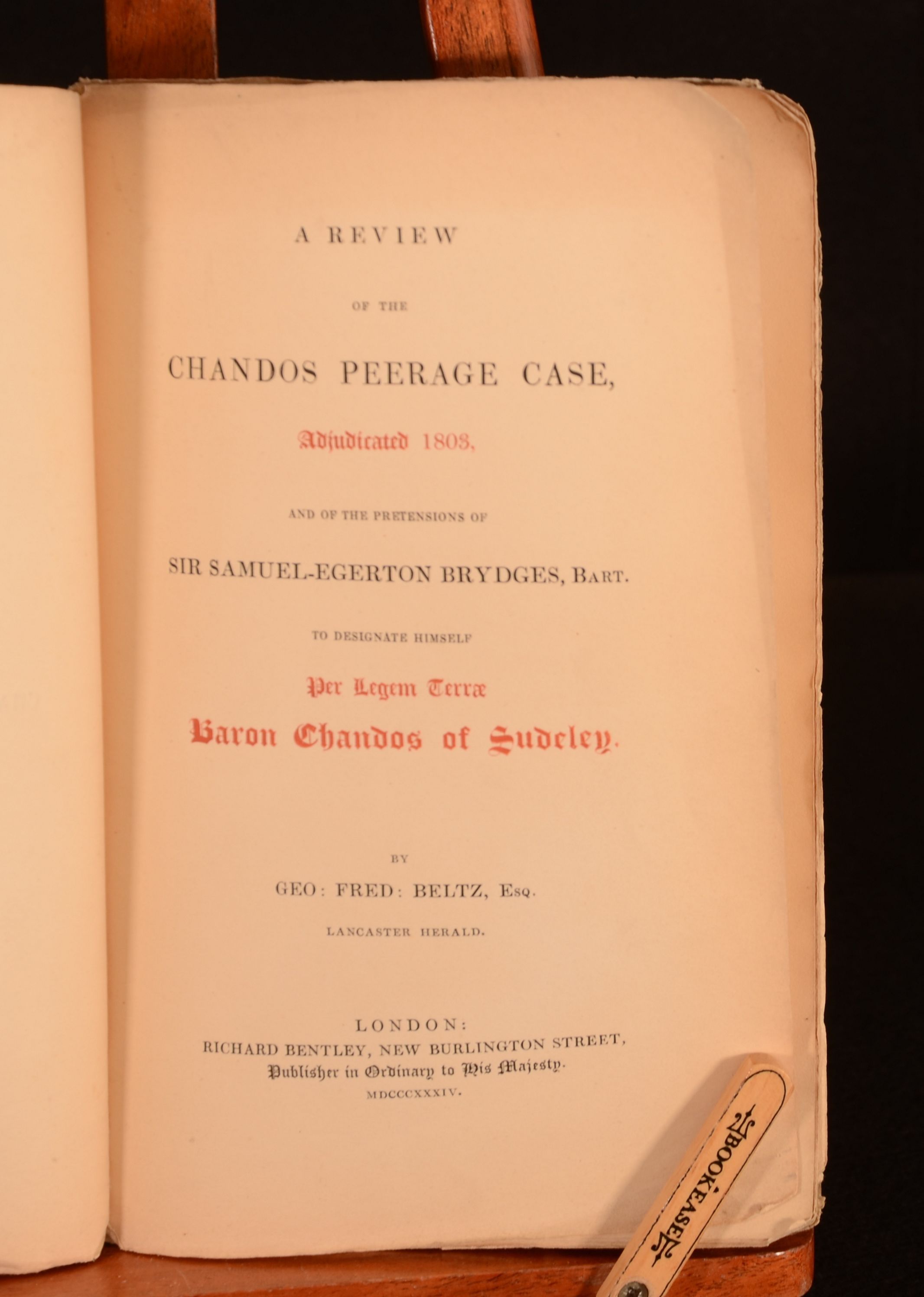 George Frederick Beltz - A Review of the Chandos Peerage Case, Adjudicated 1803, and of the Pretensions of Sir Samuel-Egerton Brydges, Bart. To Designate Himself Per Legem Terrae Baron Chandos of Sudeley