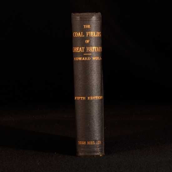 Edward Hull - The Coal-Fields of Great Britain: Their History, Structure and Resources