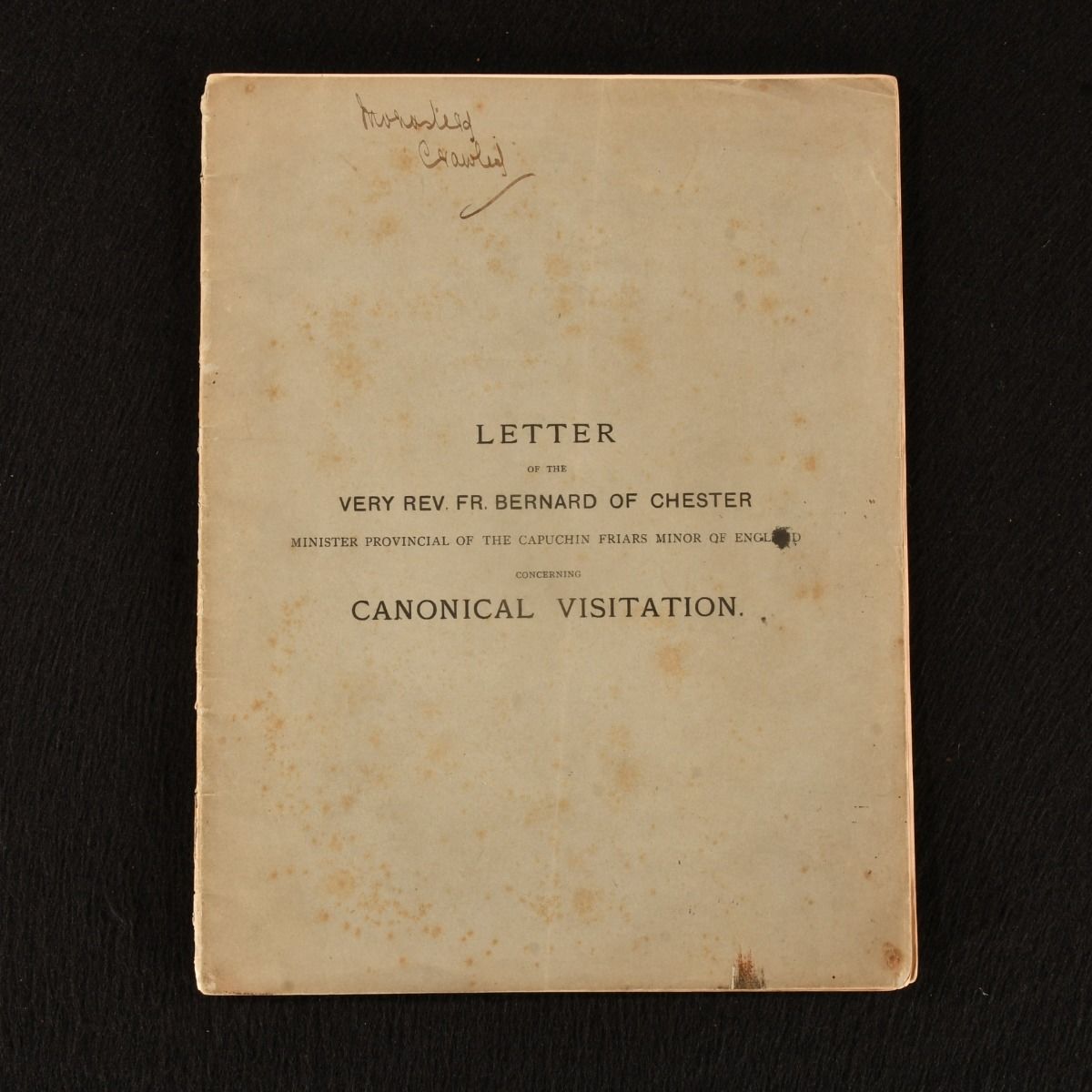 Very Rev Fr Bernard of Chester - Letter of the Very Rev Ft Bernard of Chester Minister Provincial of the Capuchin Friars Minor of England Concerning Canonical Visitation