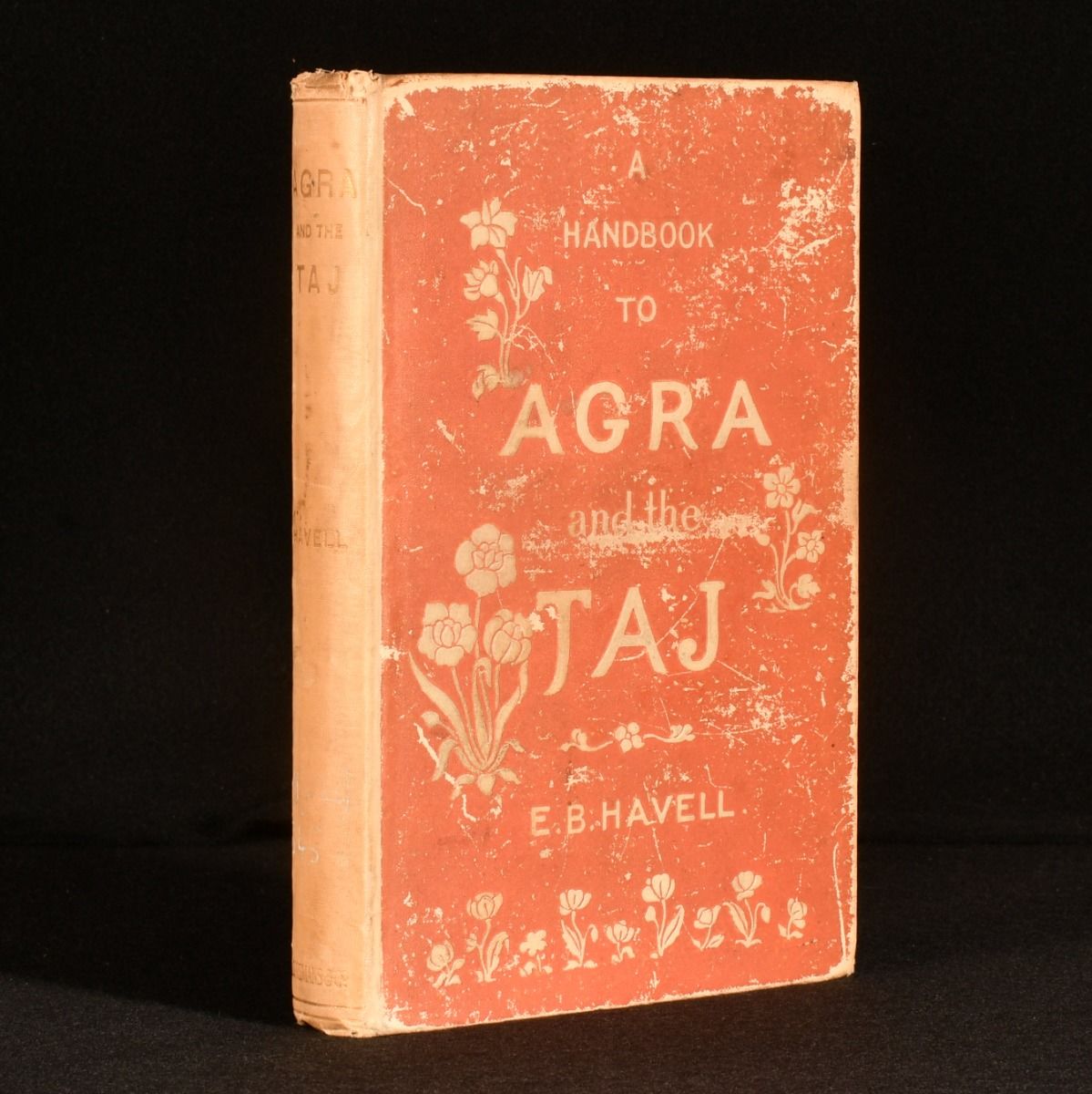 E. B. Havell - A Handbook to Agra and the Taj Sikandra, Fatehpur-Sikri and the Neighbourhood