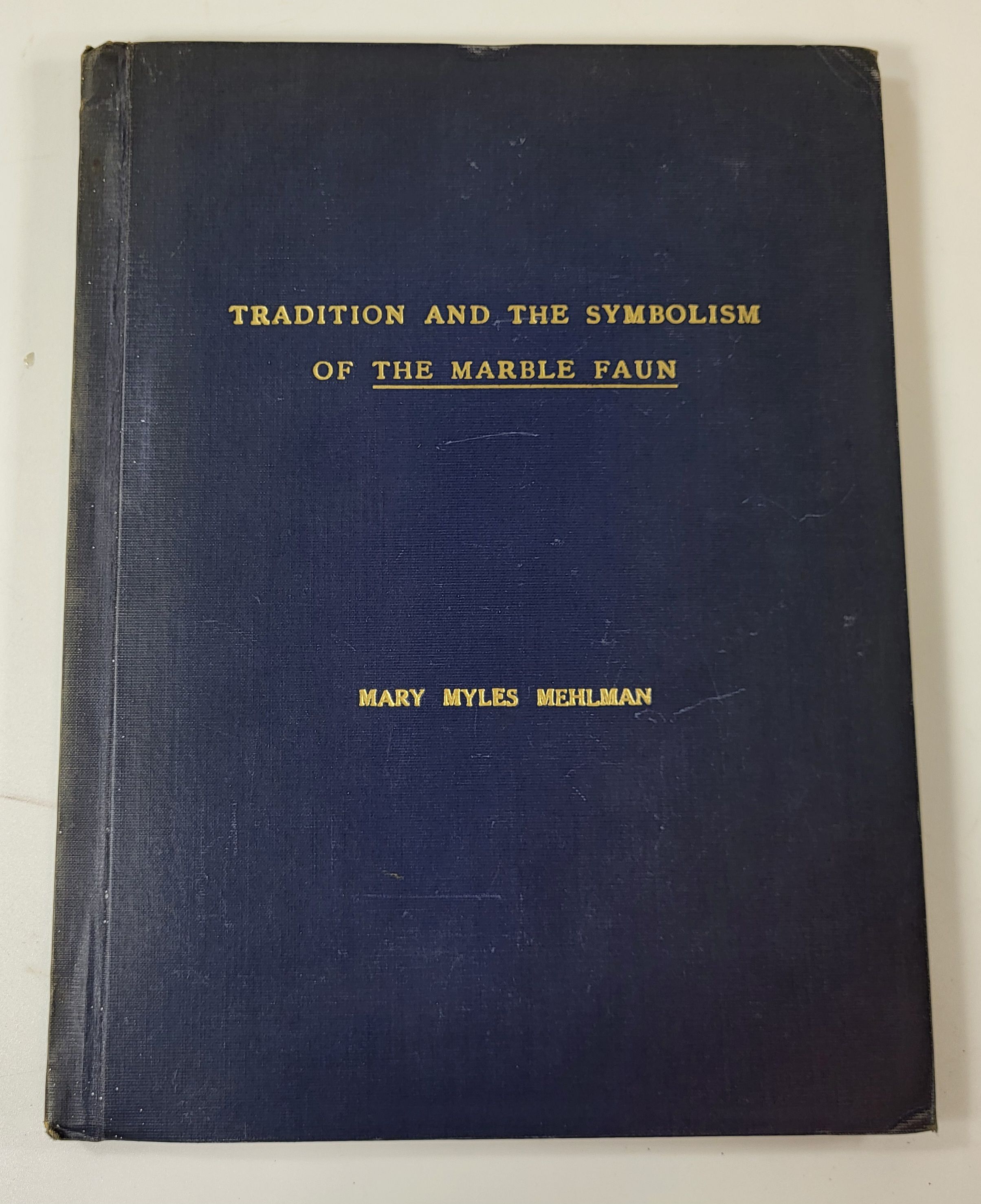 Image for Tradition and the Symbolism of The Marble Faun. Master's Thesis Tradition and the Symbolism of The Marble Faun. Master's Thesis
