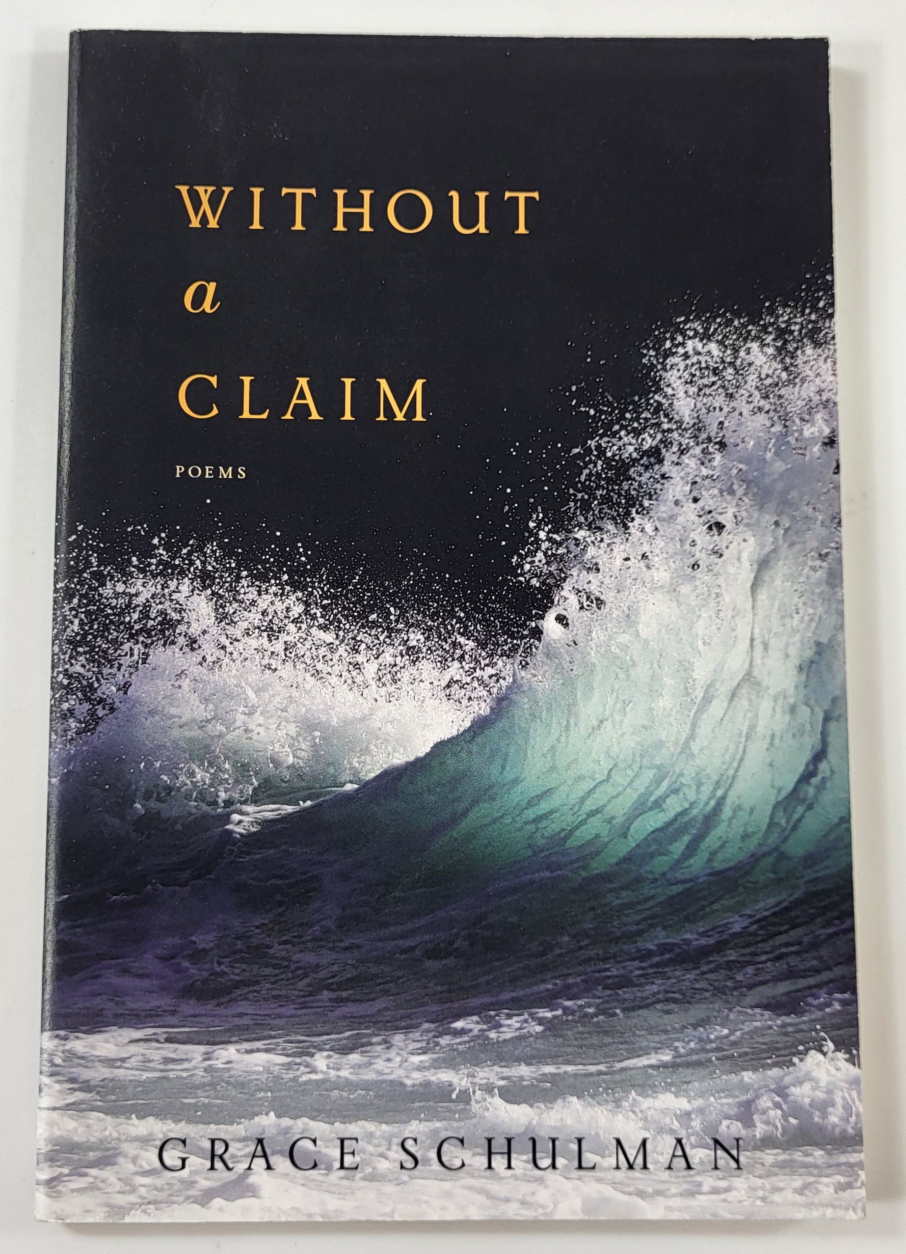 Without a Claim. Poems