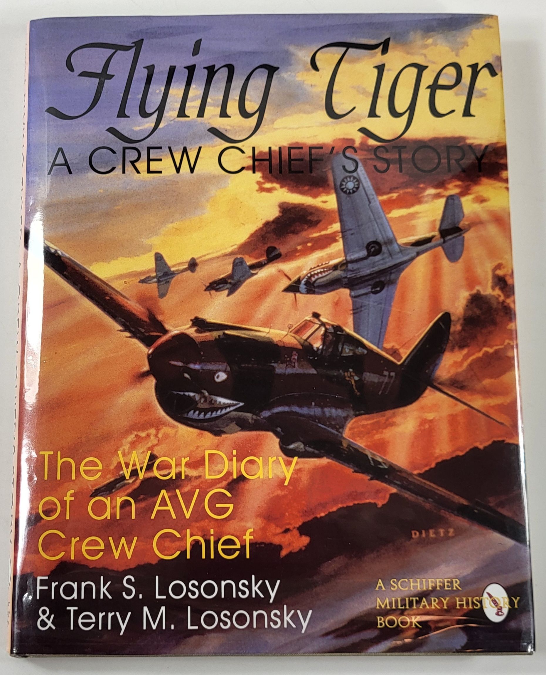 Image for Flying Tiger: A Crew Chief's Story. The War Diary of a Flying Tiger American Volunteer Group Crew Chief with the 3rd Pursuit Squadron Flying Tiger: A Crew Chief's Story. The War Diary of a Flying Tiger American Volunteer Group Crew Chief with the 3rd Pursuit Squadron