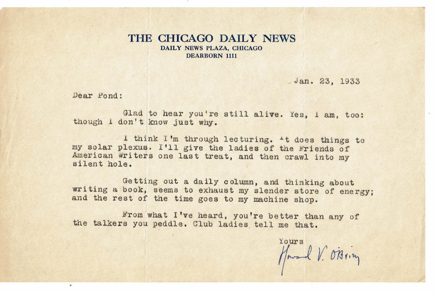O'Brien, Howard Vincent (1888-1947). American novelist and journalist. - Typed Letter Signed by Chicago Daily News Columnist Howard Vincent O'Brien Humorously Complaining About the Lecture Circuit.
