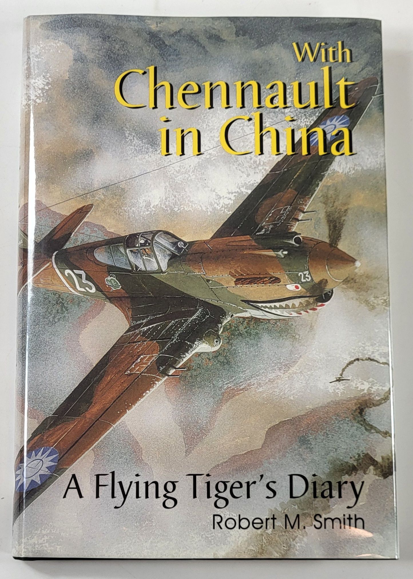 Image for With Chennault in China. A Flying Tiger's Diarm With Chennault in China. A Flying Tiger's Diarm