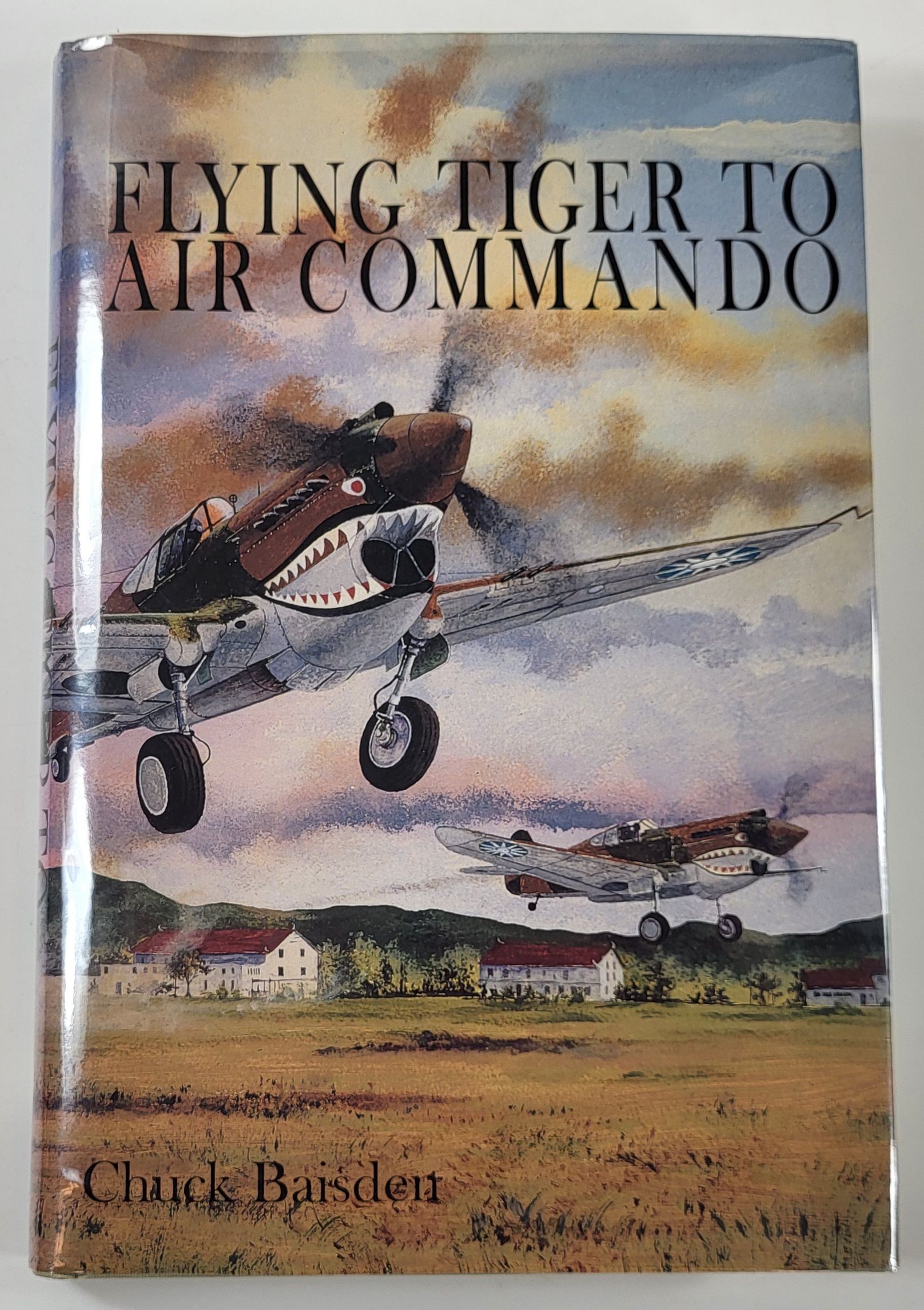 Image for Flying Tiger to Air Commando Flying Tiger to Air Commando