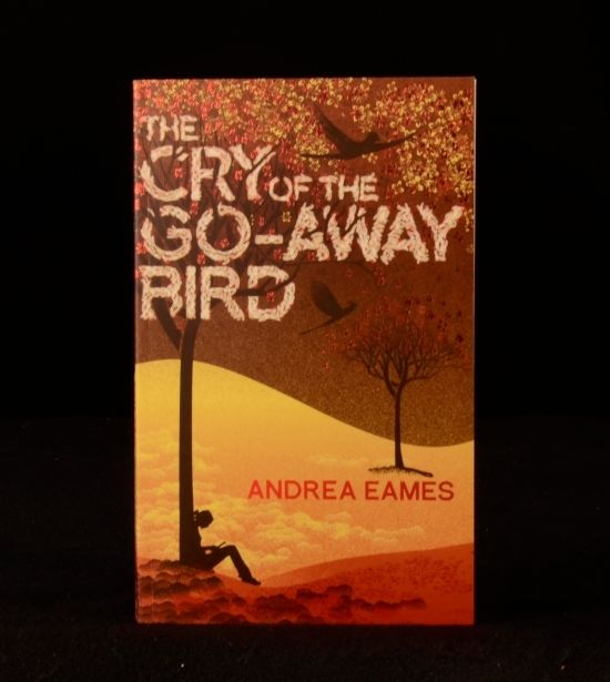 Andrea Eames - The Cry of the Go-Away Bird