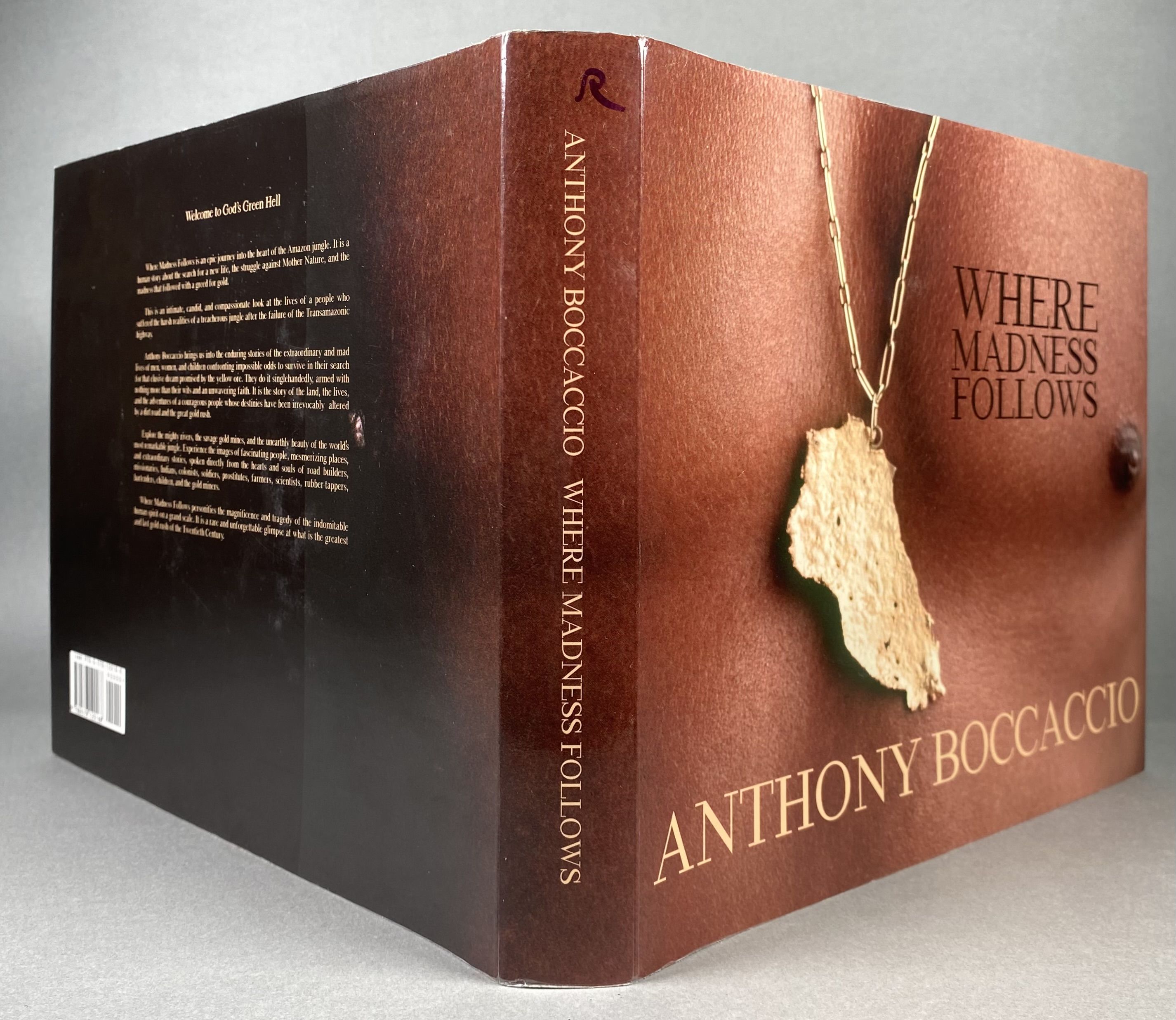 Where Madness Follows; The Search for Gold in the Amazon Jungle [Inscribed]