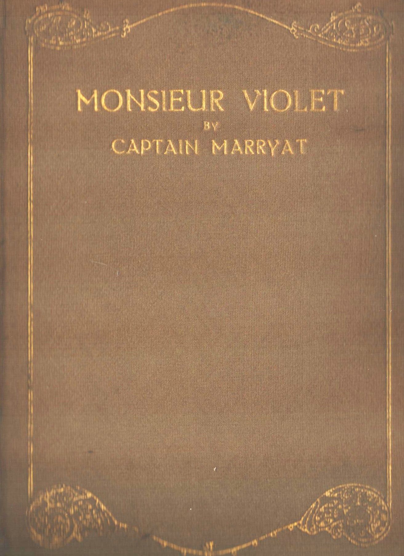 Narrative of the Travels and Adventurs of Monsieur Violet, in California, Sonora, & Wstern Texas