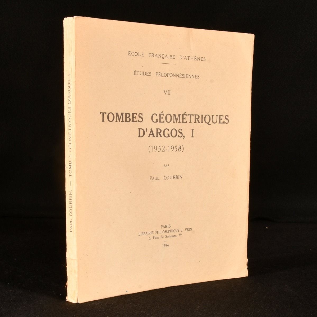 Paul Courbin - Tombes Geometriques D&Apos;Argos, I (1952-1958)