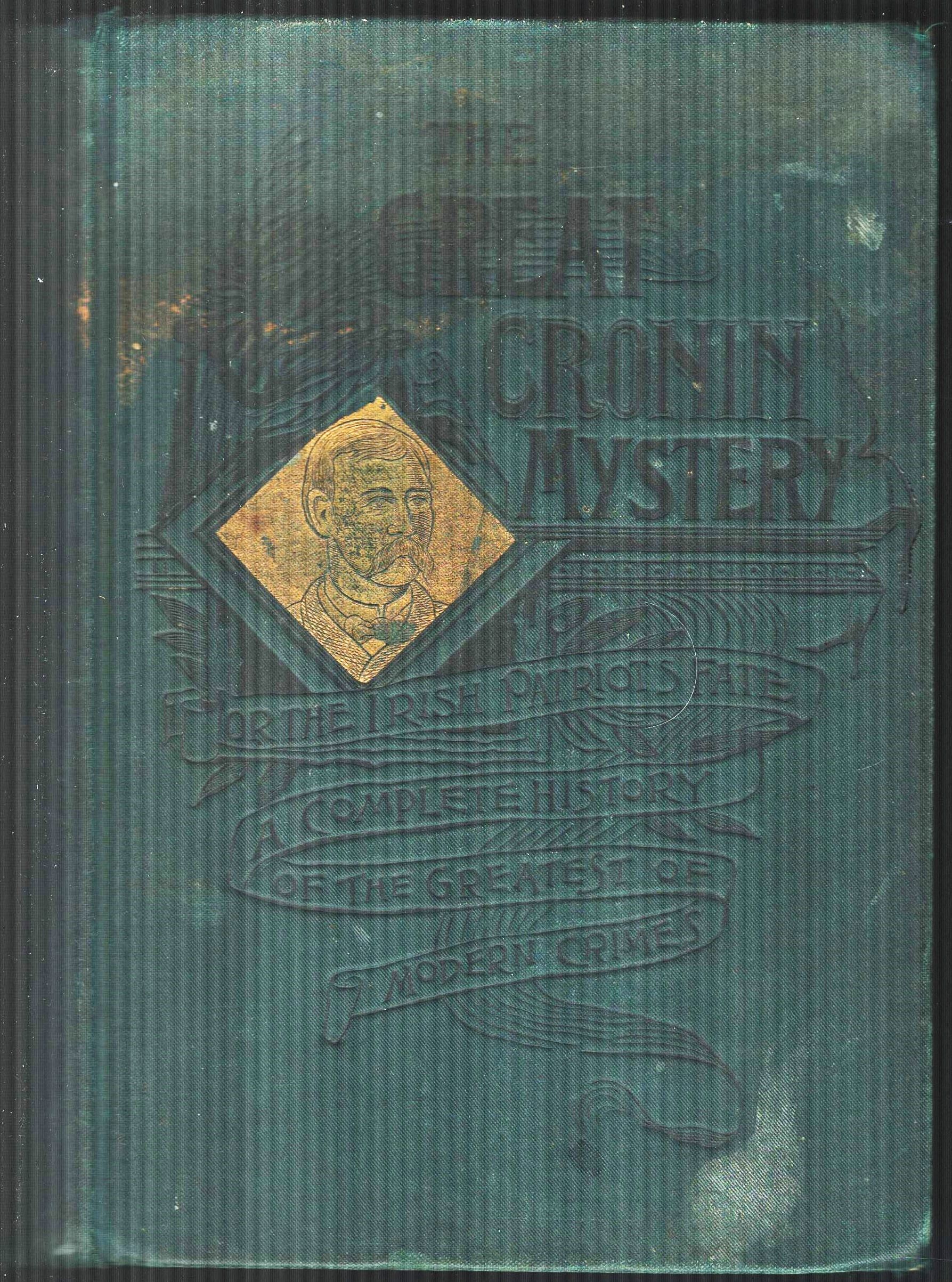 The Great Cronin Mystery or the Irish Patriot's Fate